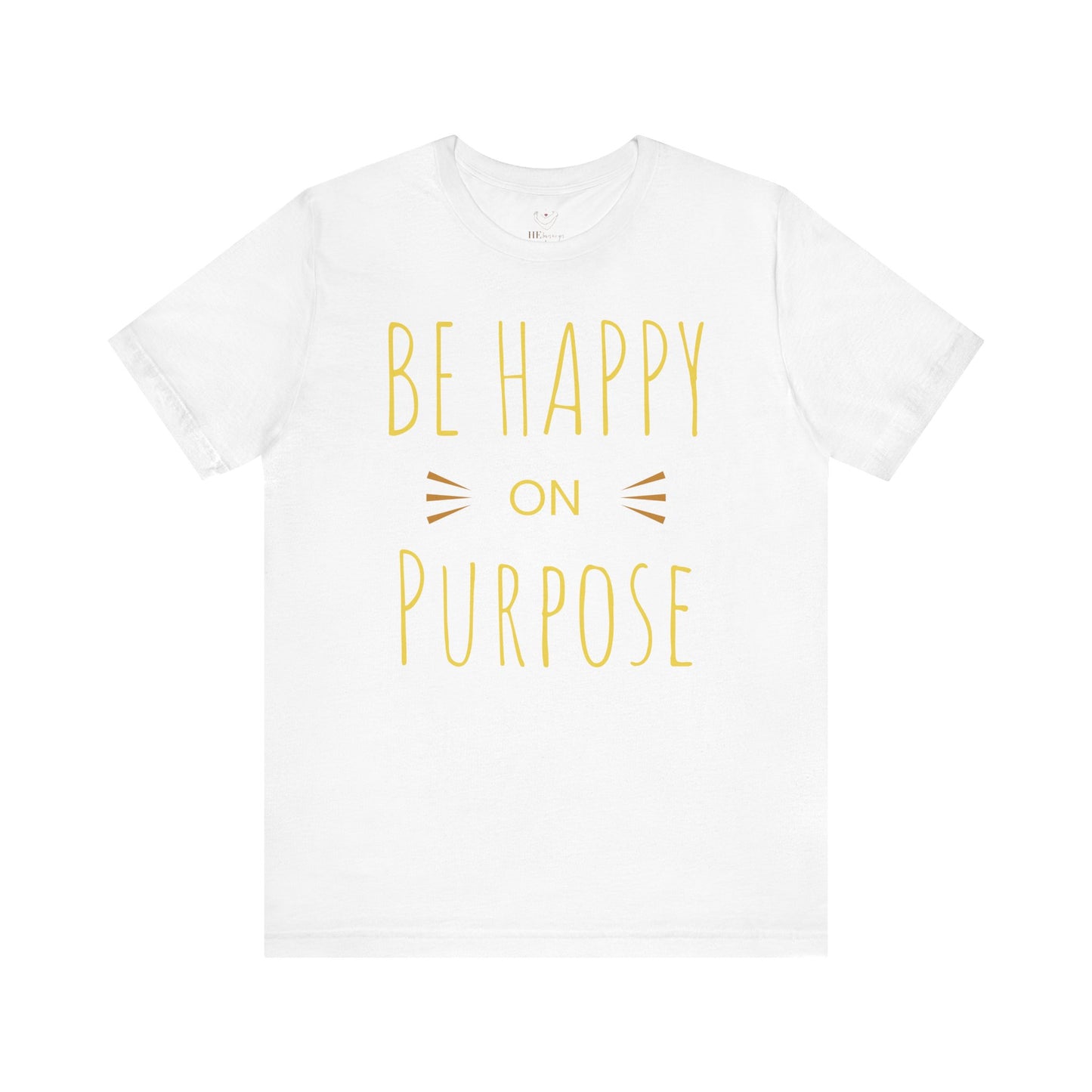 Be Happy On Purpose Unisex Jersey Short Sleeve Tee
