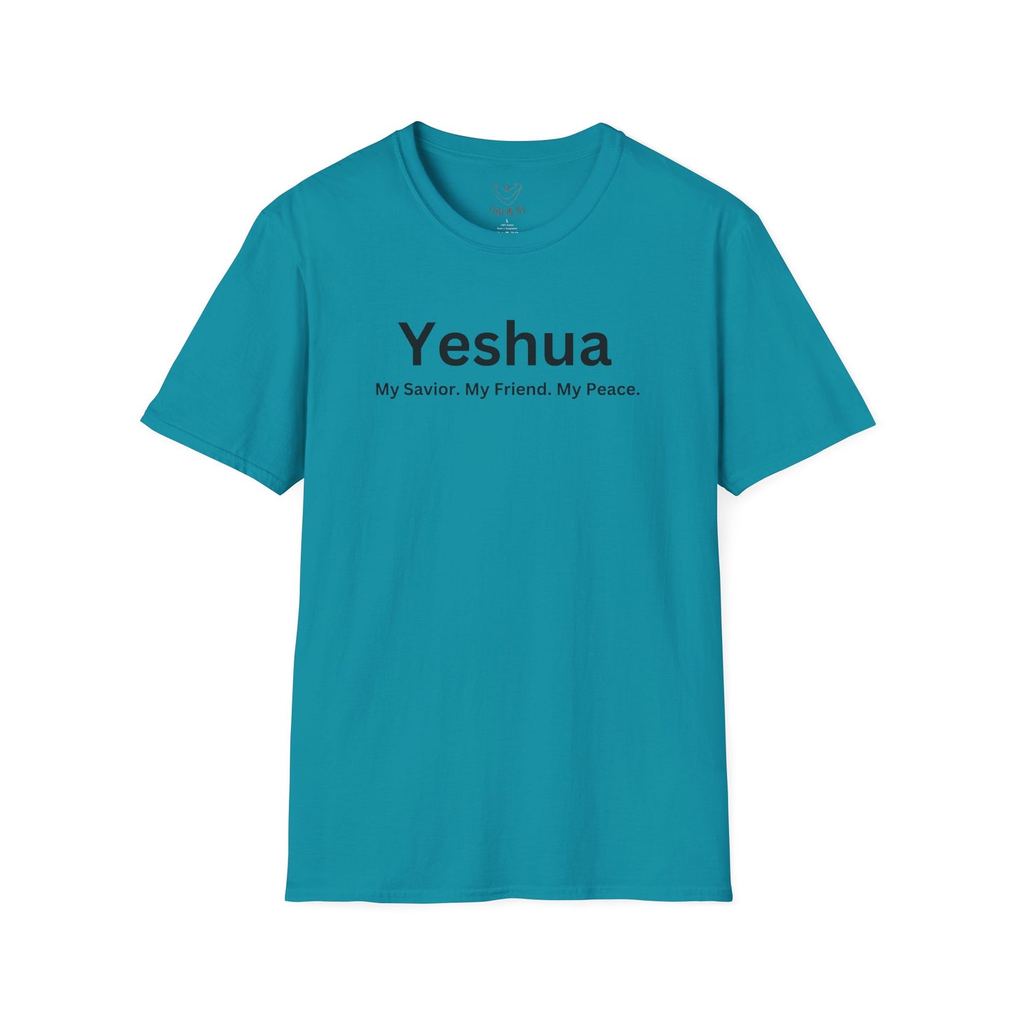 'Yeshua: My Savior. My Friend. My Peace.  Inspirational Unisex Softstyle T-Shirt