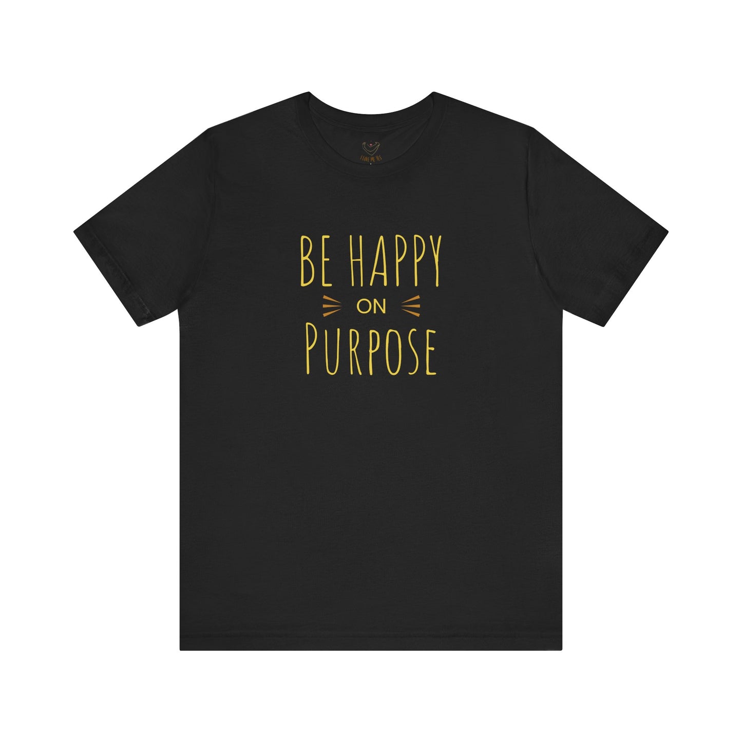 Be Happy On Purpose Unisex Jersey Short Sleeve Tee