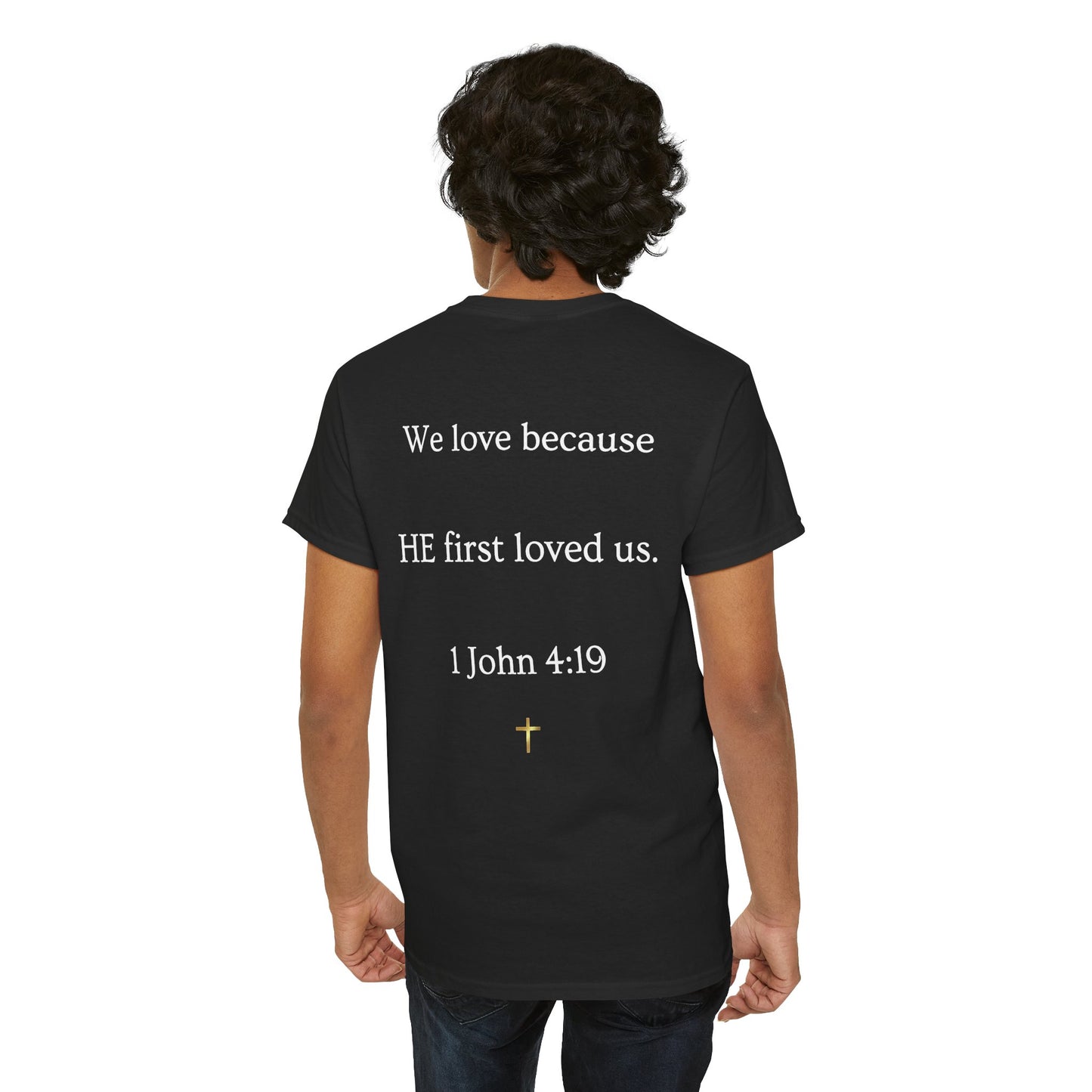"He Loved Me First" Christian Tee — Cotton Shirt (1 John 4:19)