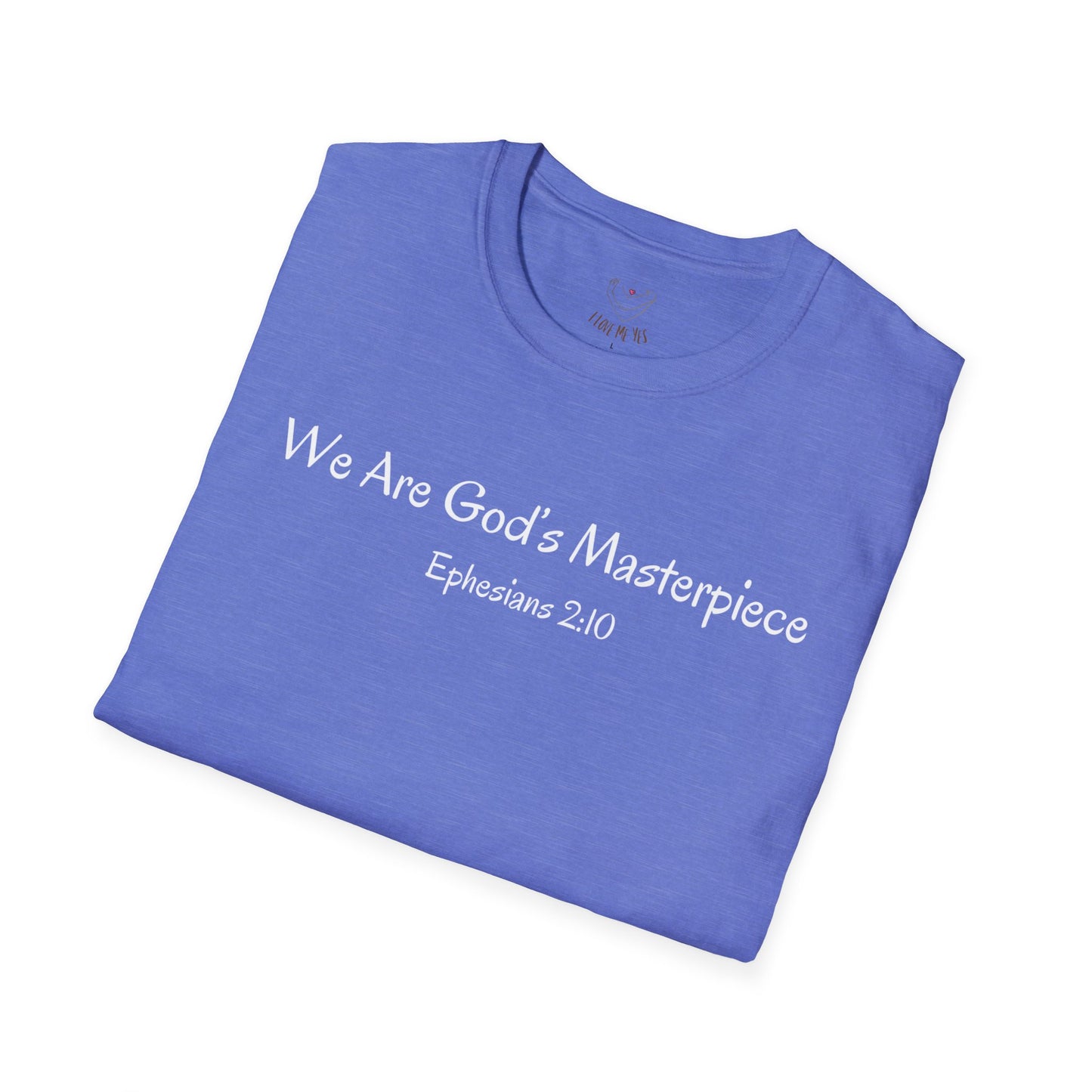 We Are God's Masterpiece - Inspirational Unisex T-Shirt