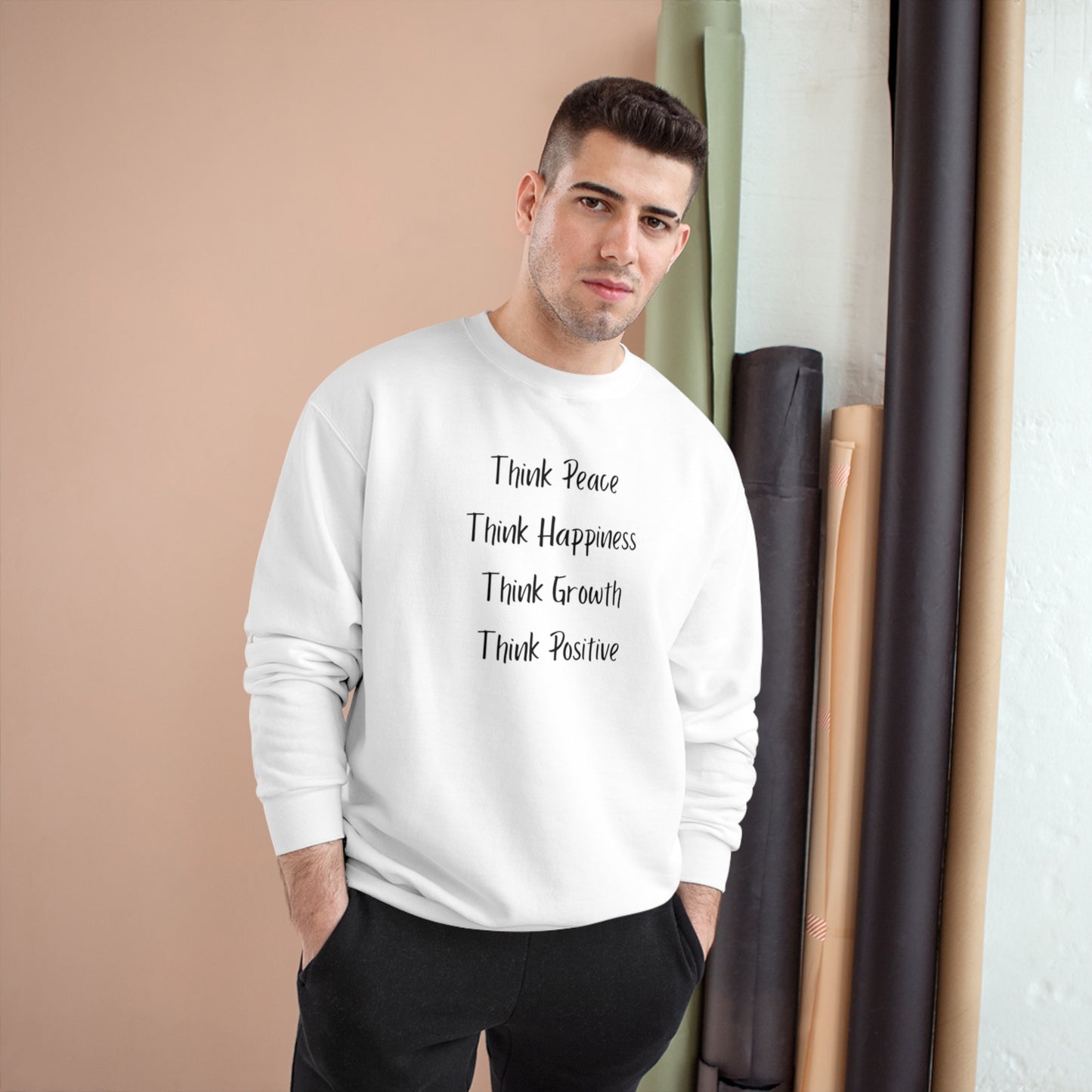 Think Peace Think Happiness Think Growth Think Positive Champion Sweatshirt