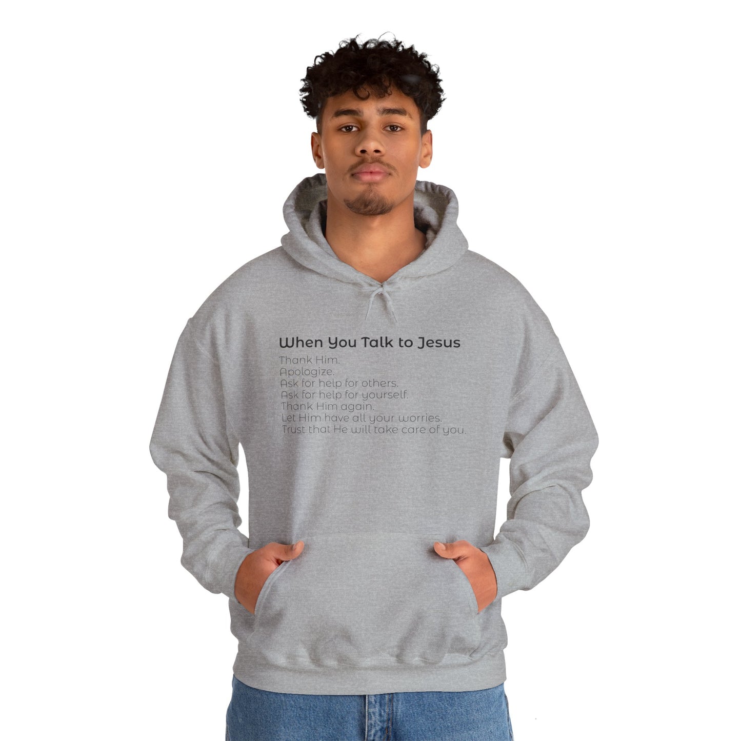 When You Talk To Jesus Unisex Heavy Blend™ Hooded Sweatshirt