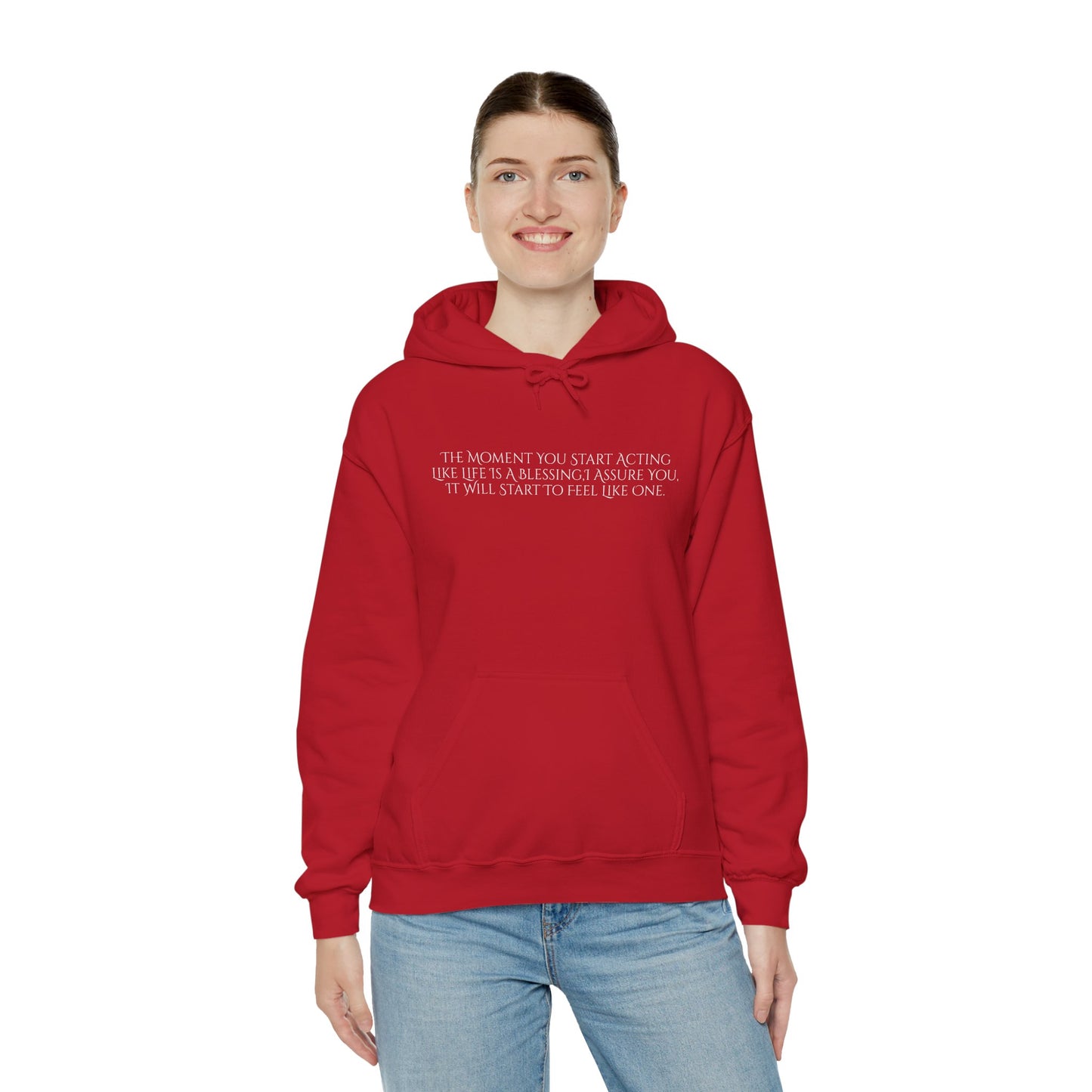 The Moment You Start Acting Like Life Is A Blessing Unisex Heavy Blend™ Hooded Sweatshirt