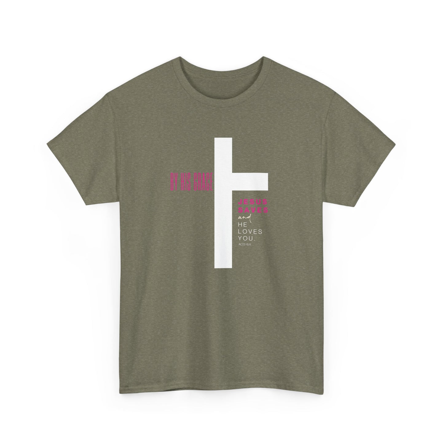 By His Grace Jesus Saves - Christian Faith Unisex Heavy Cotton Tee