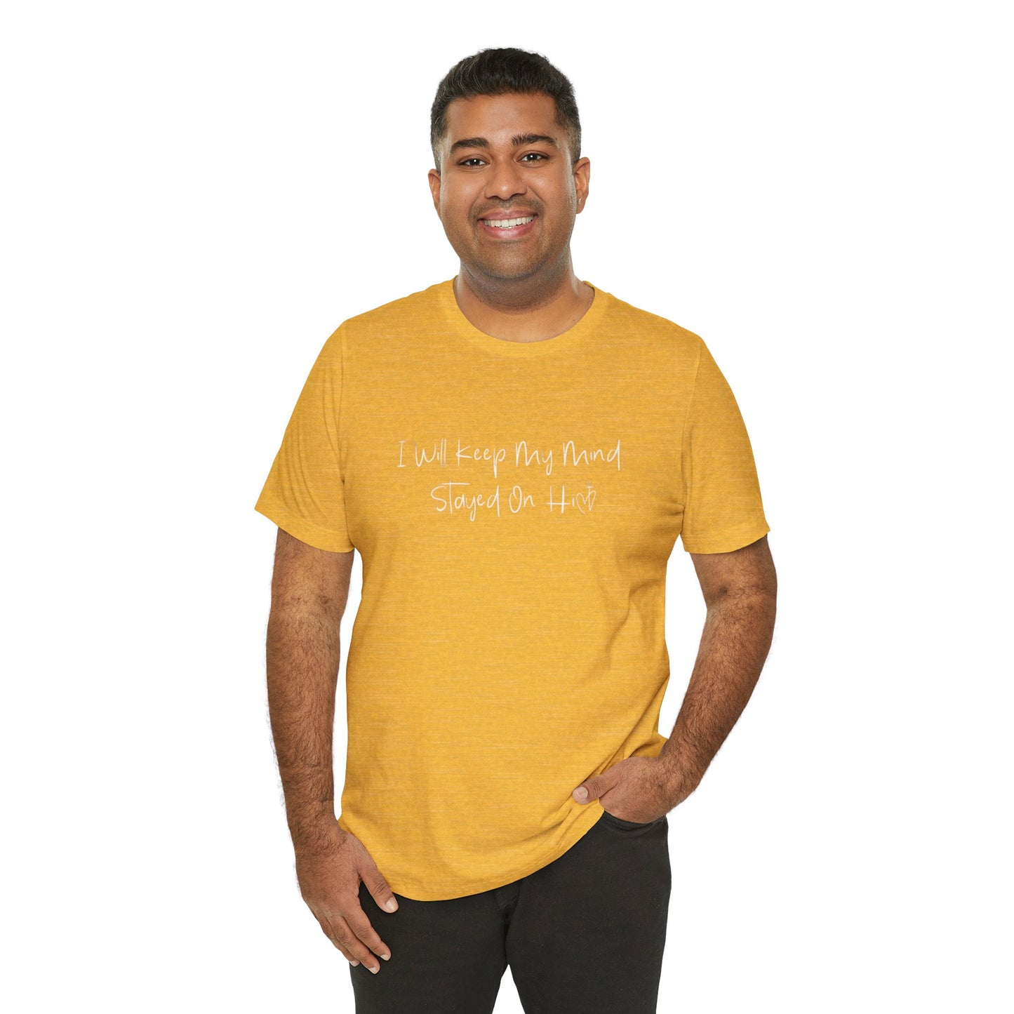 I Will Keep My Mind Stayed On Him Unisex Jersey Short Sleeve Tee