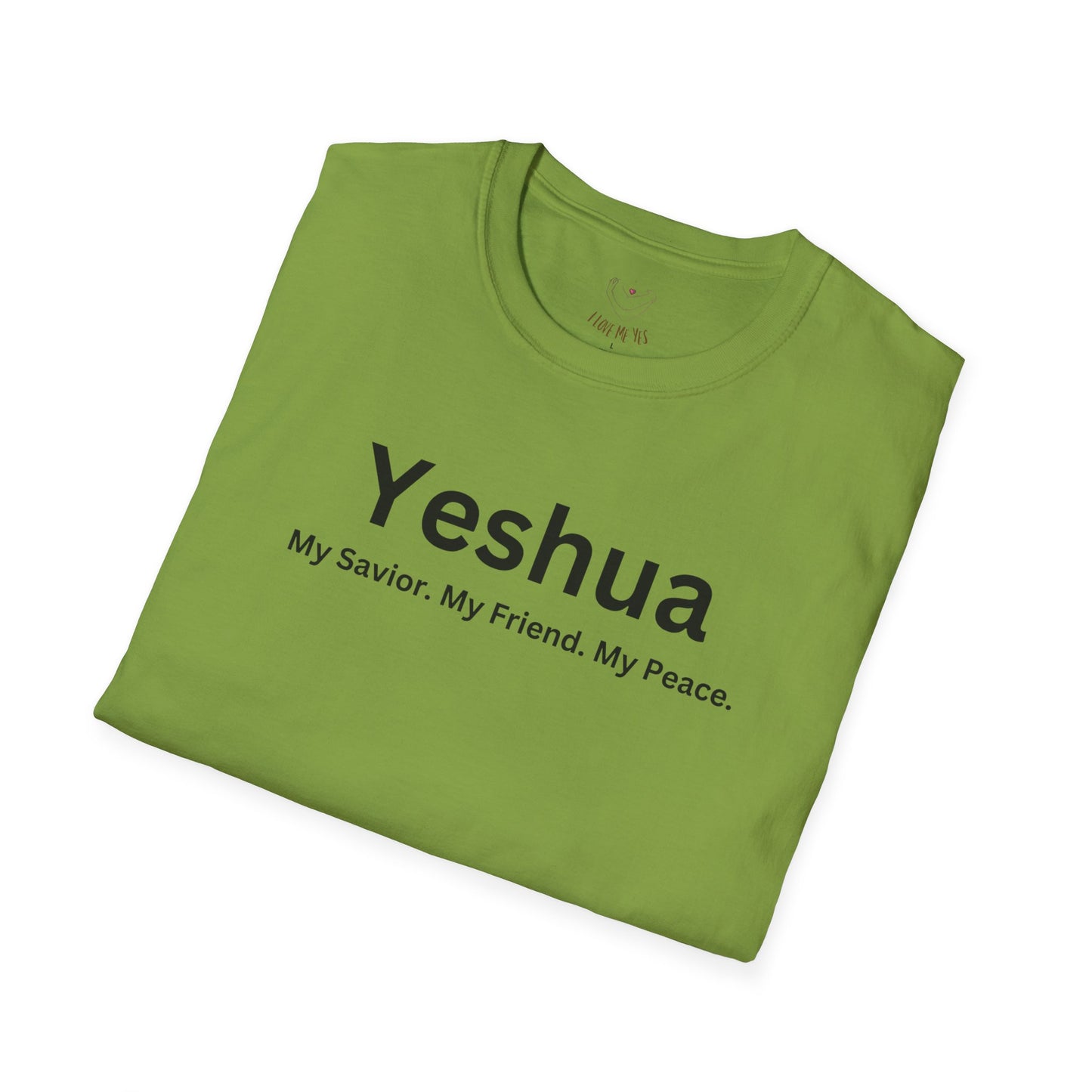 'Yeshua: My Savior. My Friend. My Peace.  Inspirational Unisex Softstyle T-Shirt