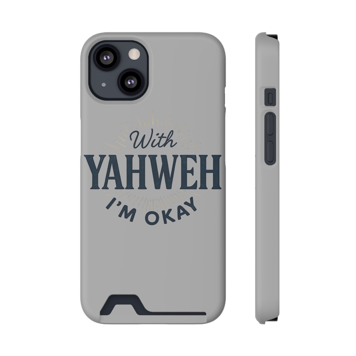 “With Yahweh I’m Okay” Phone Case with Card Holder — Christian Wallet Phone Case