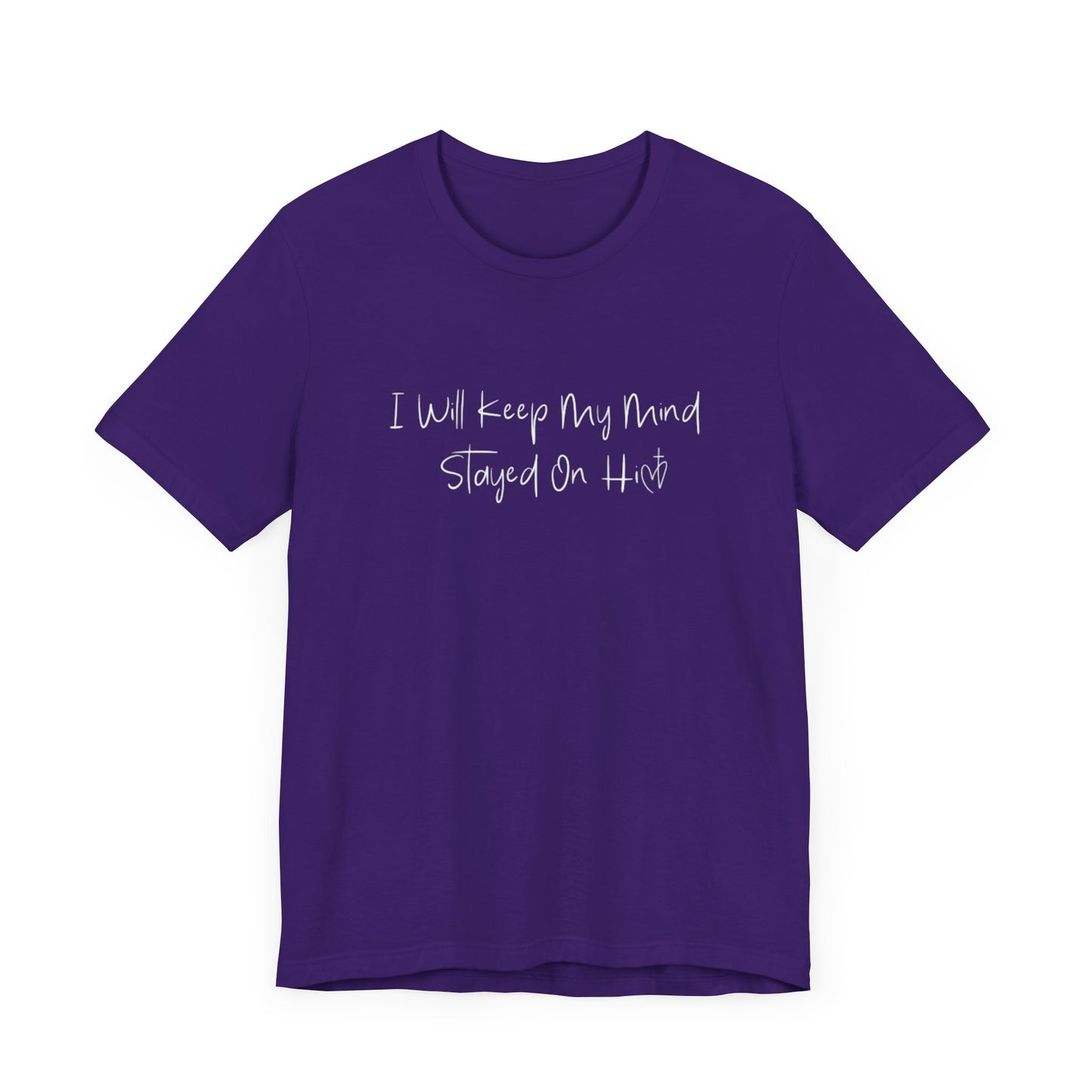 I Will Keep My Mind Stayed On Him Unisex Jersey Short Sleeve Tee