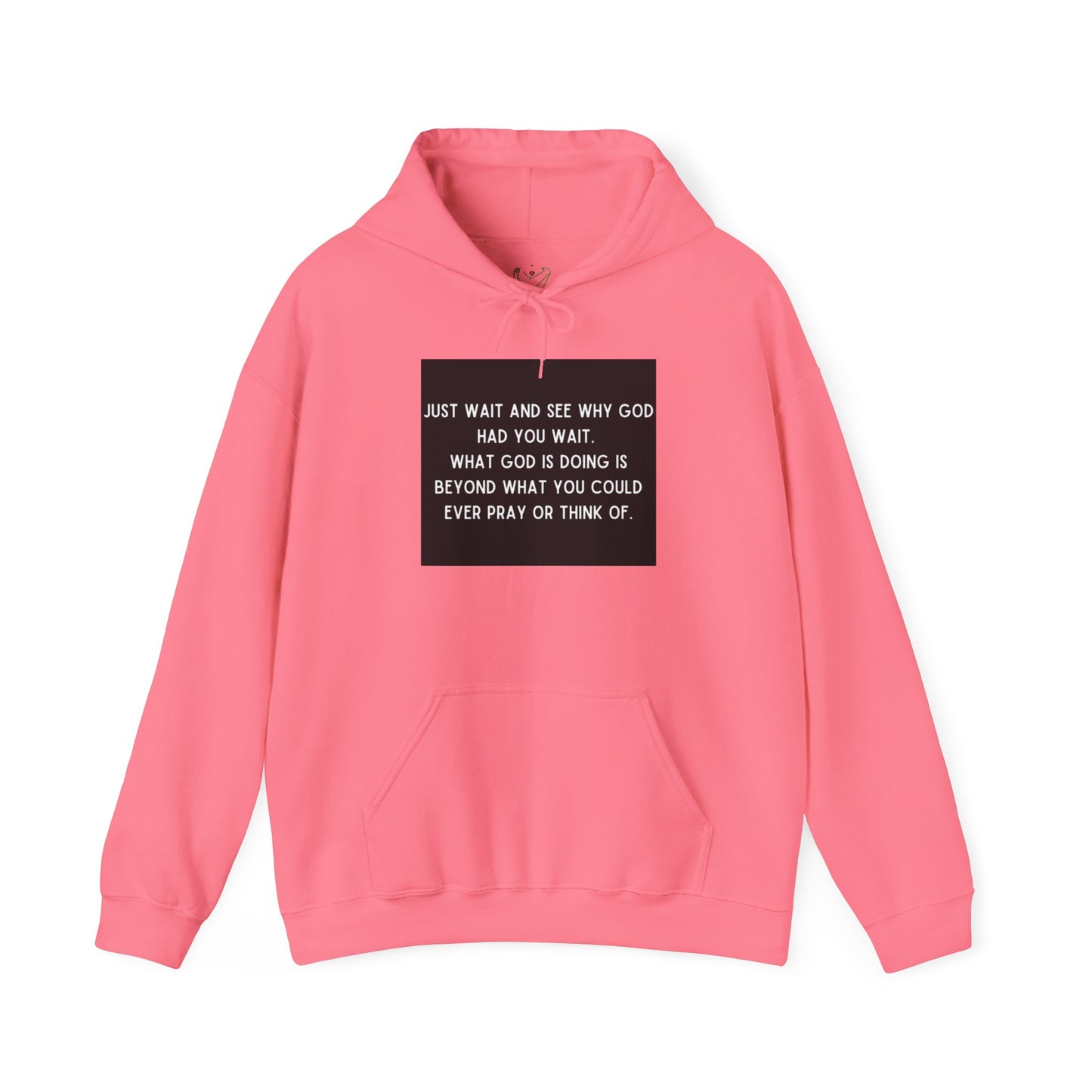 Just Wait And See Why God Had You Wait Unisex Heavy Blend™ Hooded Sweatshirt