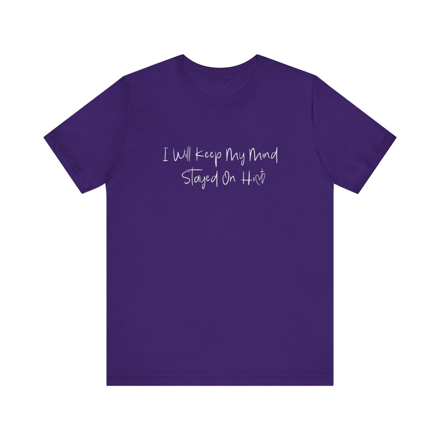 I Will Keep My Mind Stayed On Him Unisex Jersey Short Sleeve Tee