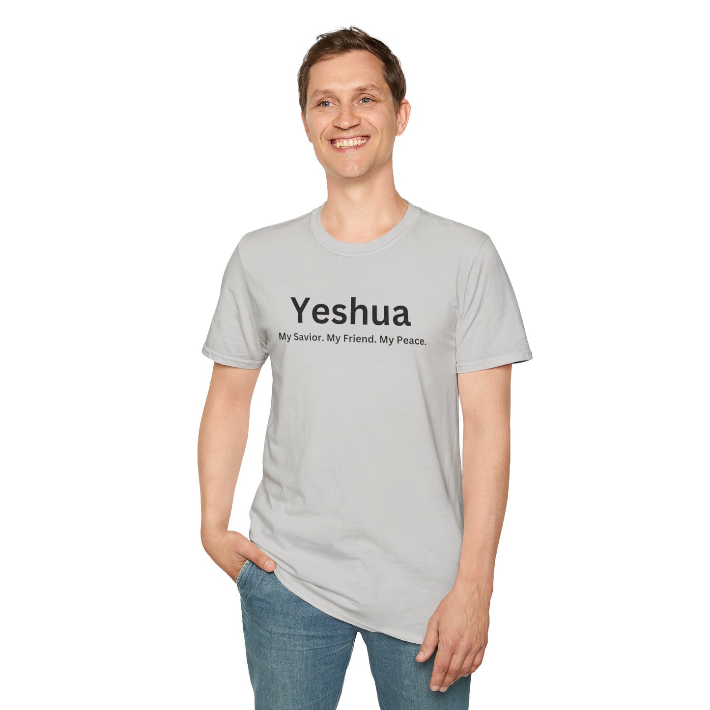 'Yeshua: My Savior. My Friend. My Peace.  Inspirational Unisex Softstyle T-Shirt
