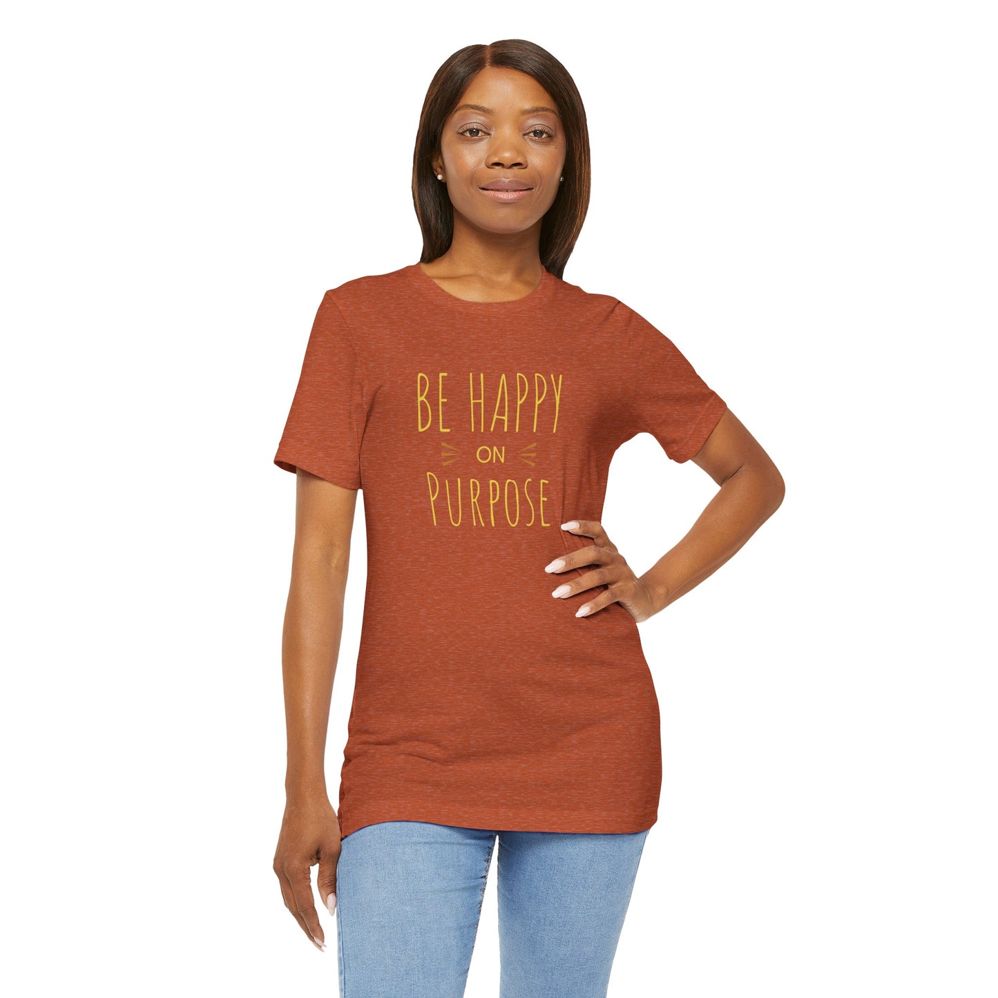 Be Happy On Purpose Unisex Jersey Short Sleeve Tee