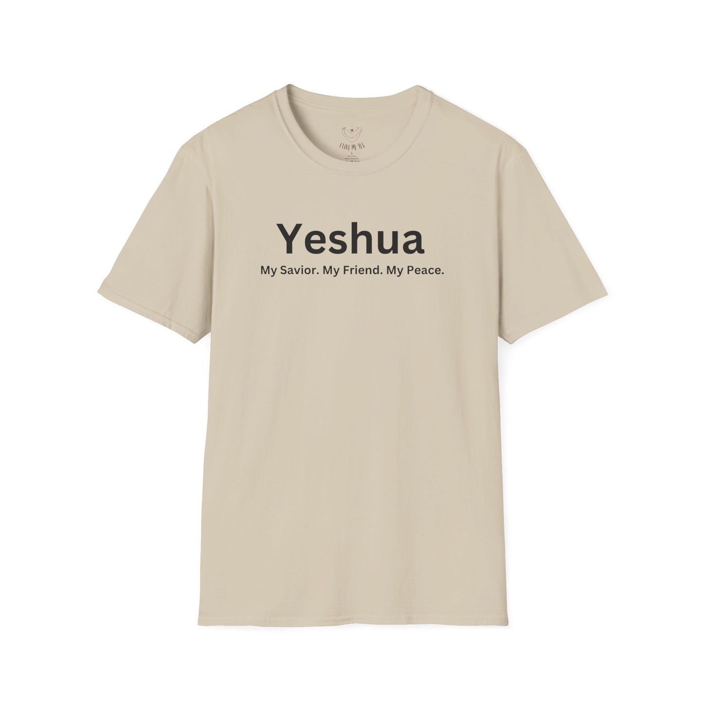 'Yeshua: My Savior. My Friend. My Peace.  Inspirational Unisex Softstyle T-Shirt