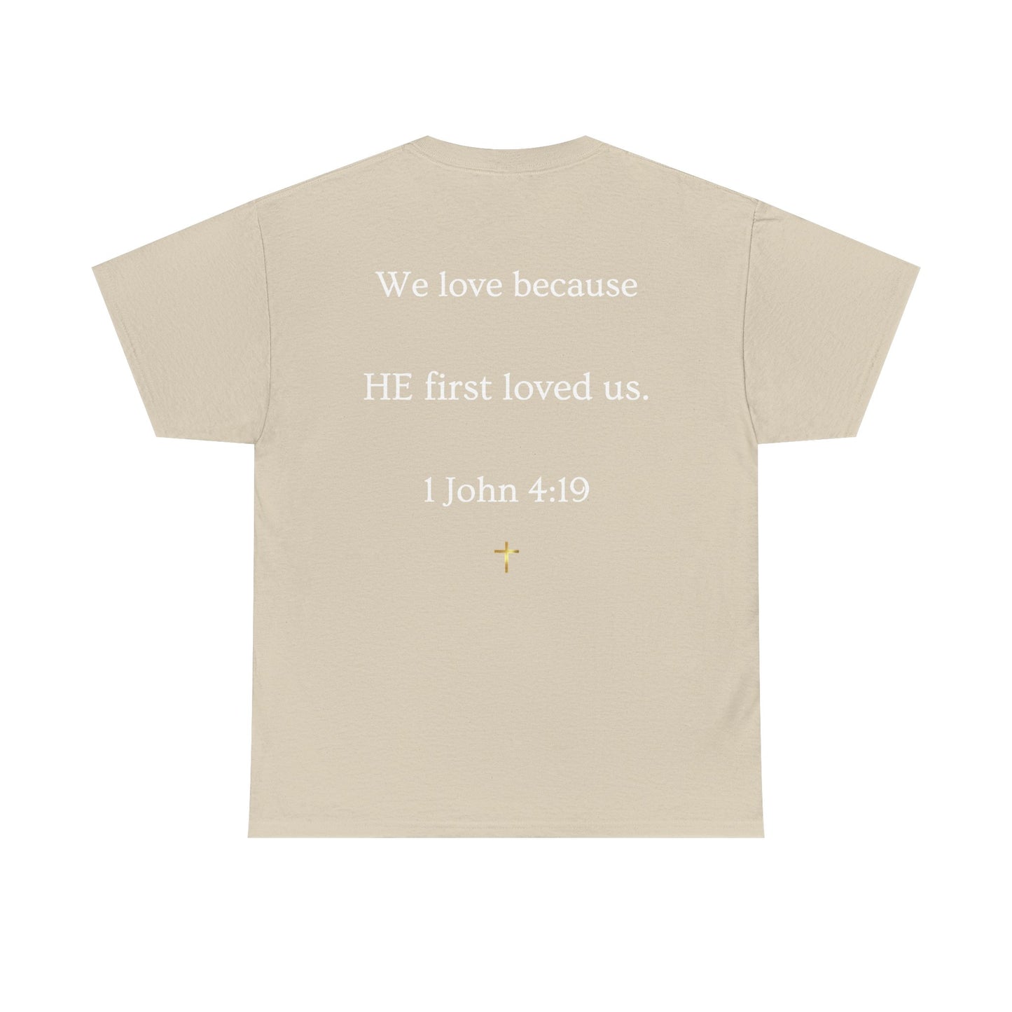 "He Loved Me First" Christian Tee — Cotton Shirt (1 John 4:19)