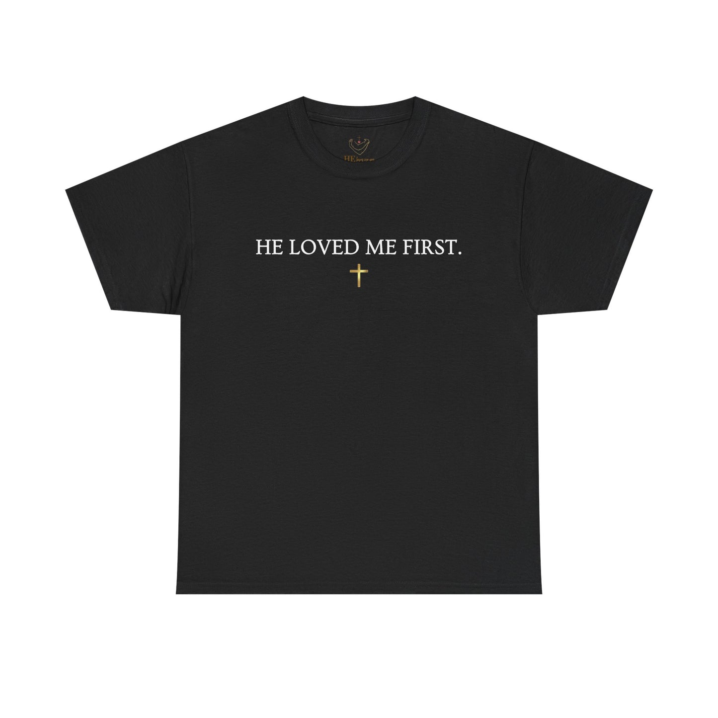 "He Loved Me First" Christian Tee — Cotton Shirt (1 John 4:19)