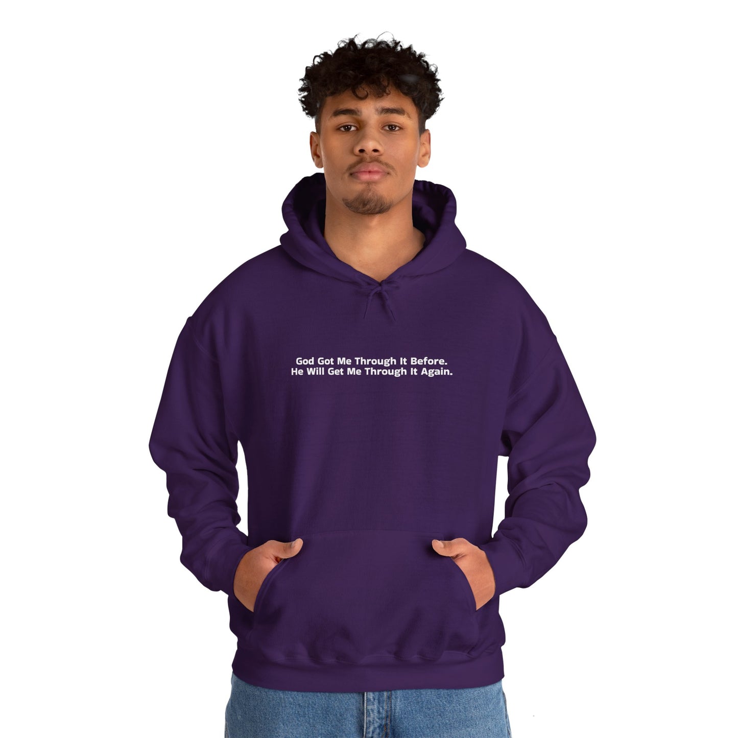 God Got Me Through It Before He Will Get Me Through It Again Unisex Heavy Blend™ Hooded Sweatshirt