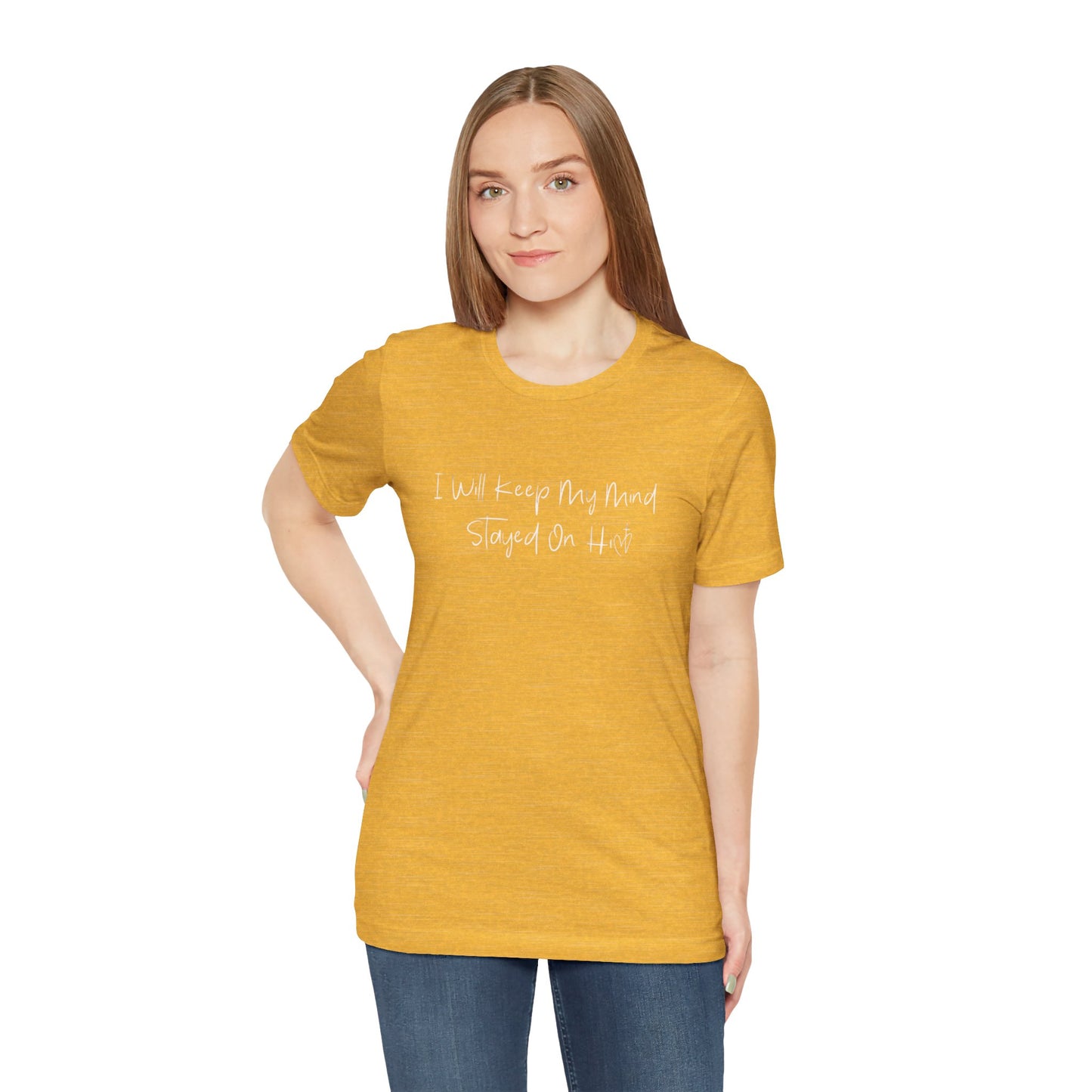 I Will Keep My Mind Stayed On Him Unisex Jersey Short Sleeve Tee