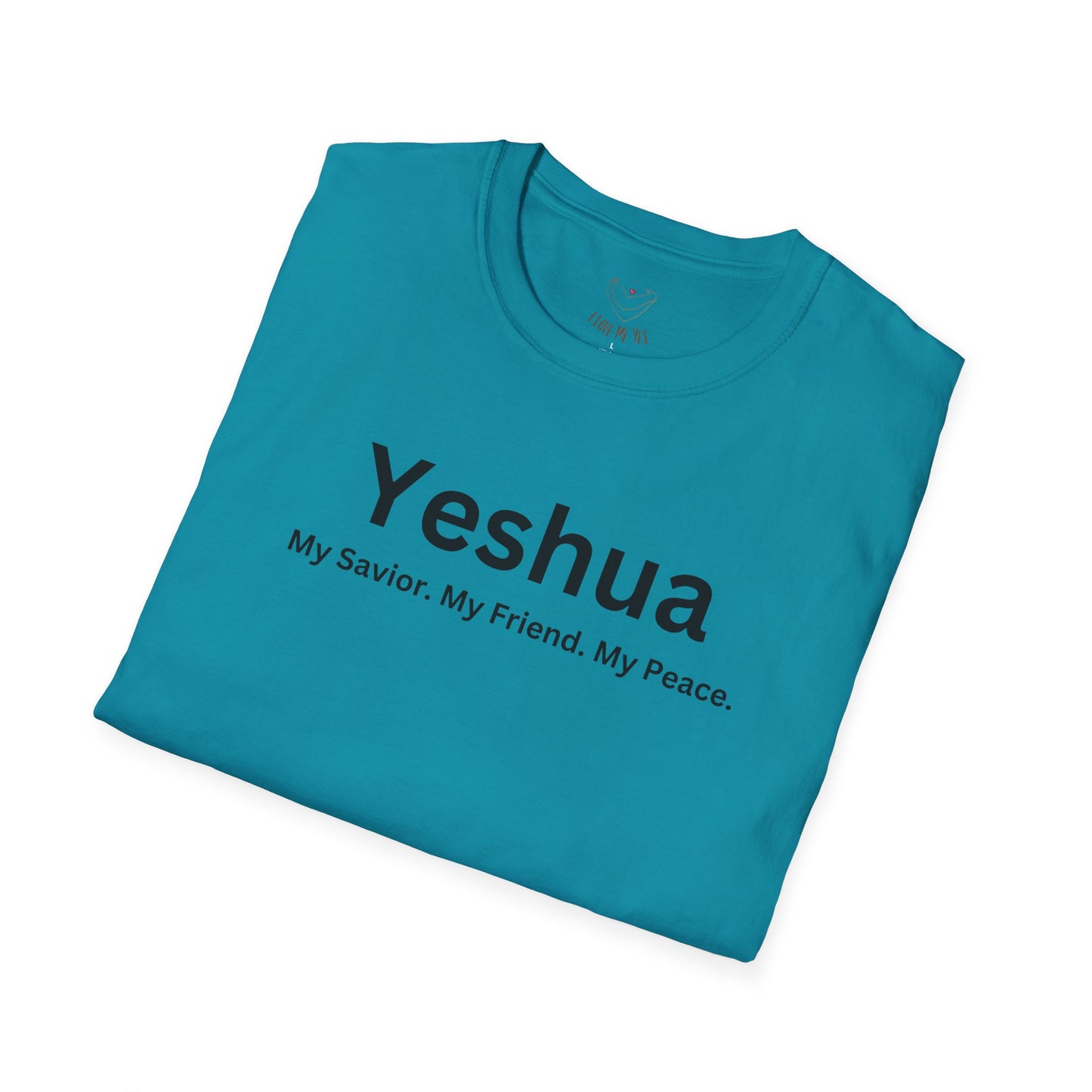 'Yeshua: My Savior. My Friend. My Peace.  Inspirational Unisex Softstyle T-Shirt