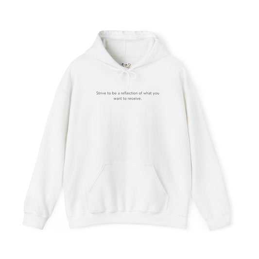 Strive To Be A Reflection Of What You Want To Receive Unisex Heavy Blend™ Hooded Sweatshirt