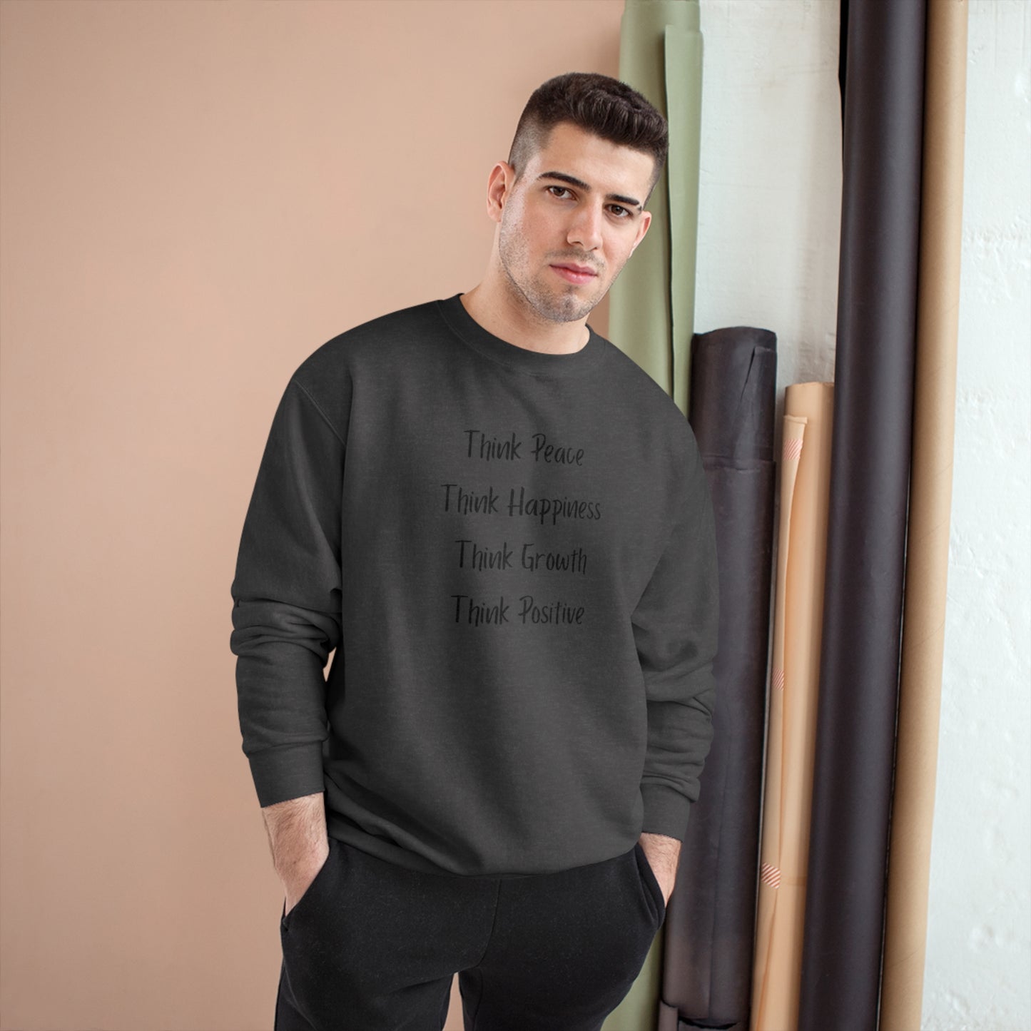 Think Peace Think Happiness Think Growth Think Positive Champion Sweatshirt