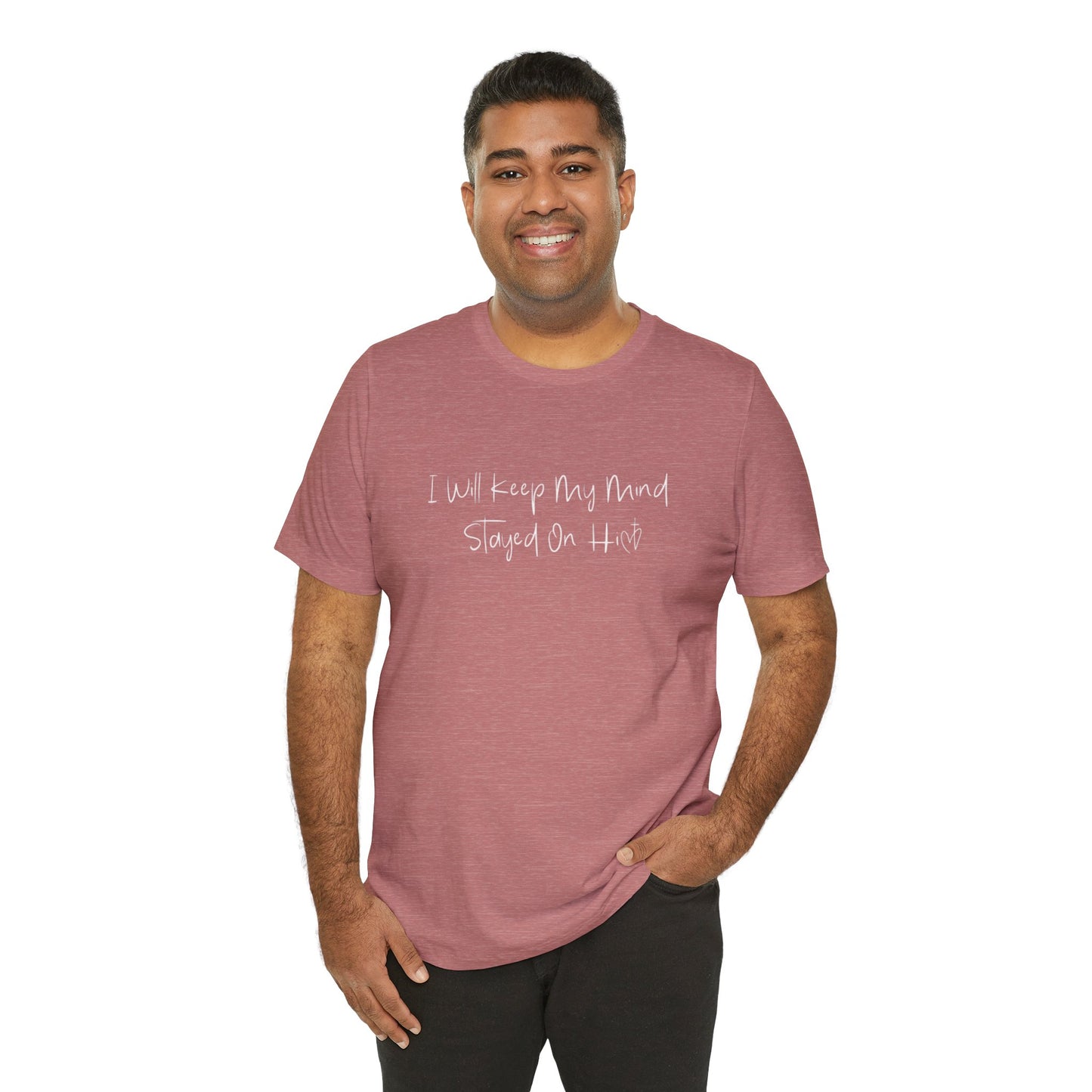 I Will Keep My Mind Stayed On Him Unisex Jersey Short Sleeve Tee