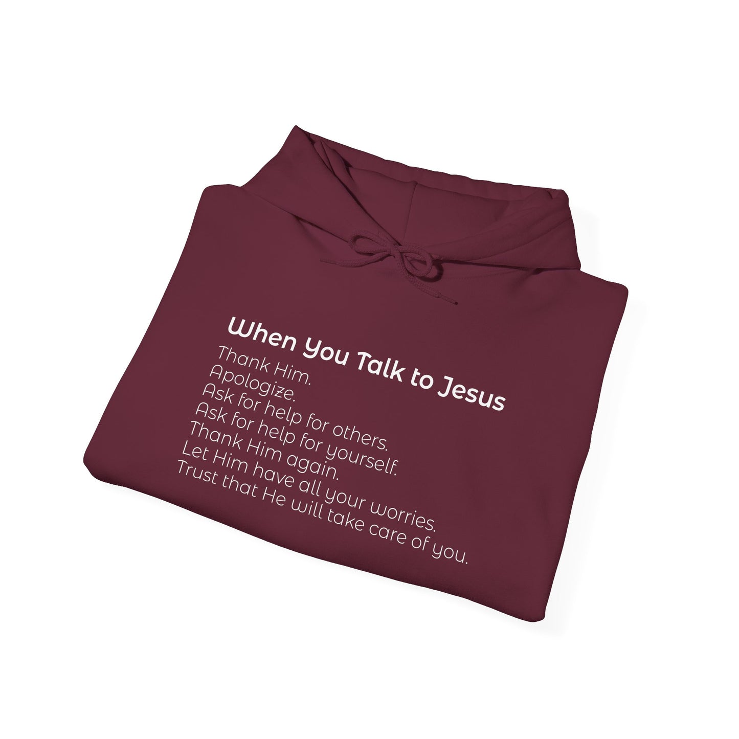 When You Talk To Jesus Unisex Heavy Blend™ Hooded Sweatshirt