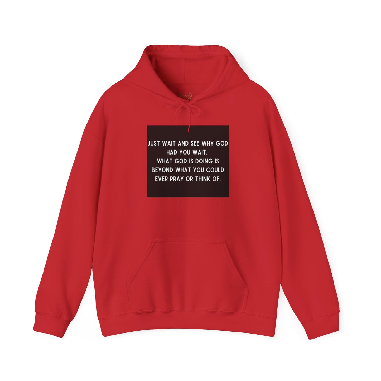 Just Wait And See Why God Had You Wait Unisex Heavy Blend™ Hooded Sweatshirt