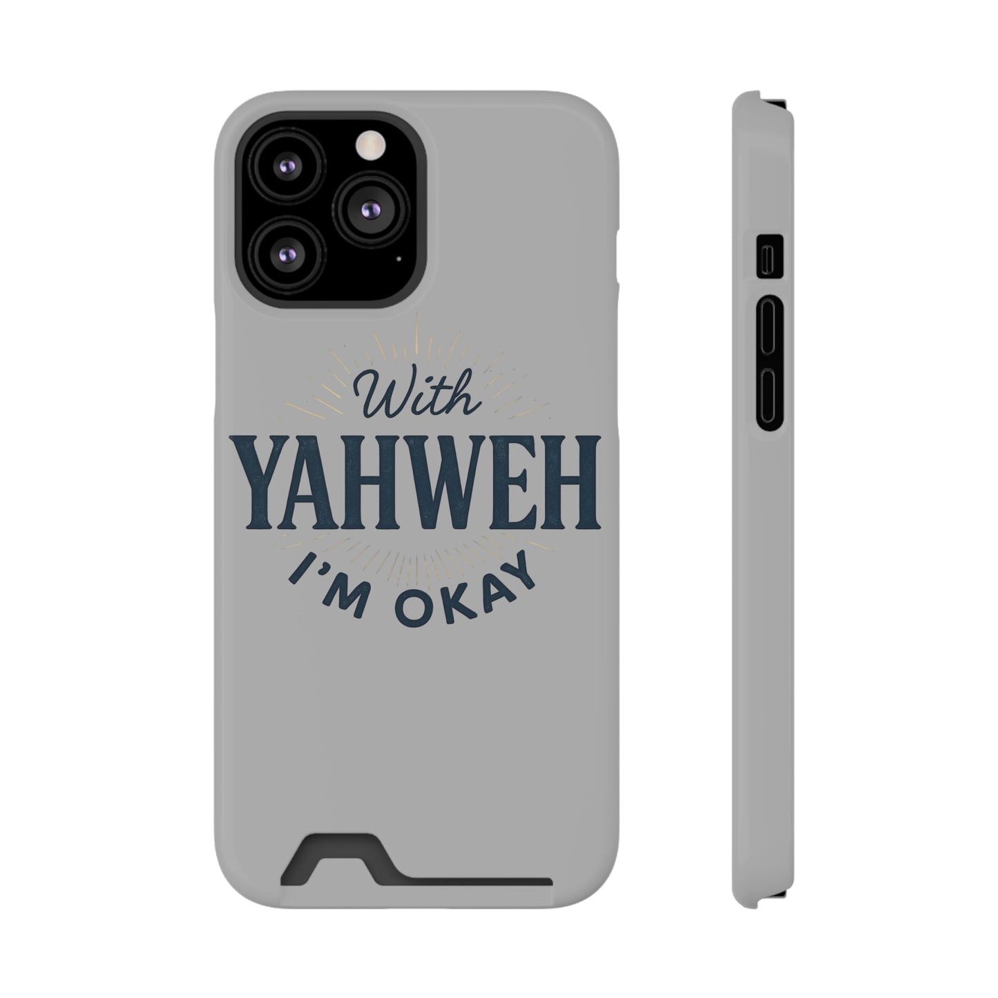 “With Yahweh I’m Okay” Phone Case with Card Holder — Christian Wallet Phone Case