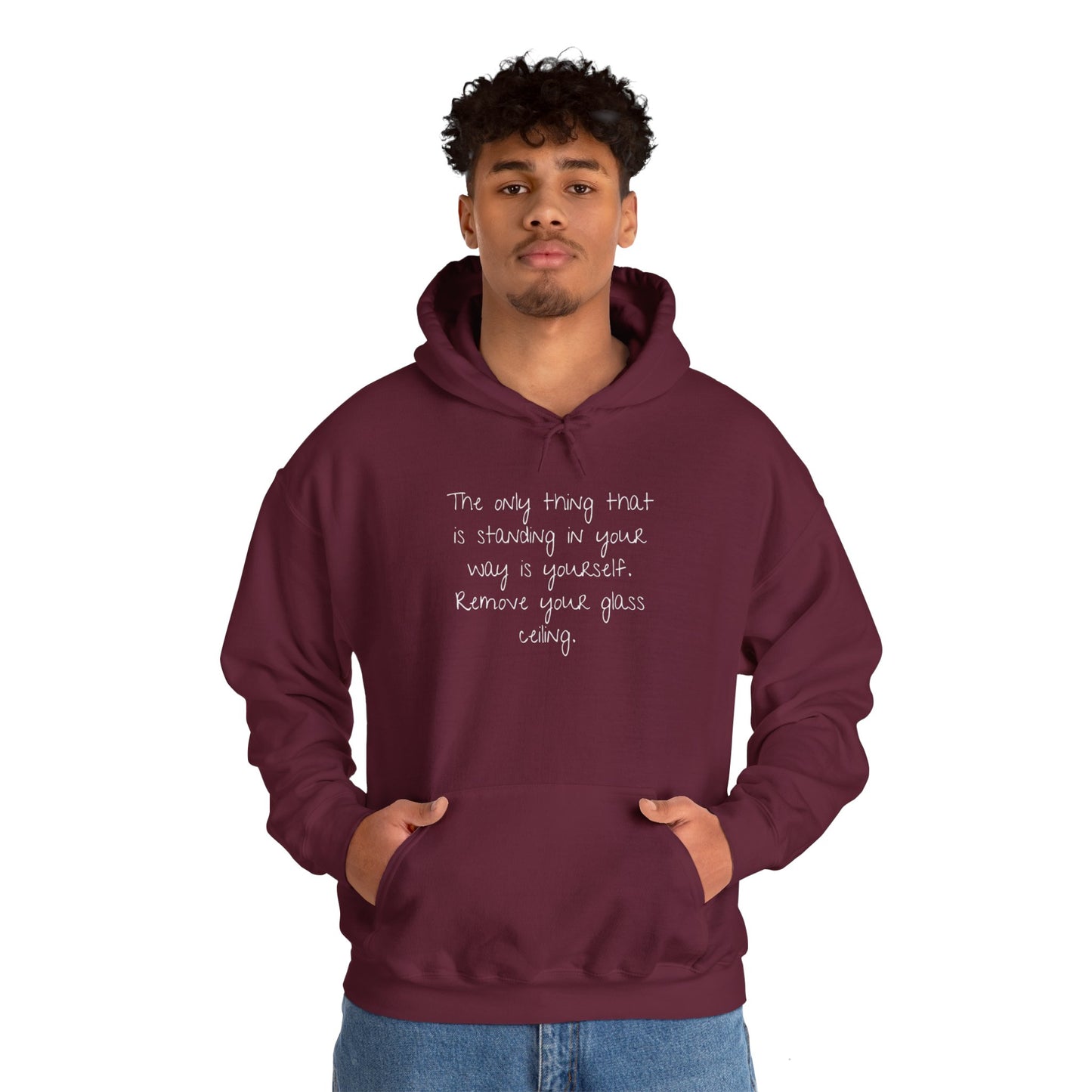 The Only Thing Standing In Your Way Is Yourself Remove Your Glass Ceiling Unisex Heavy Blend™ Hooded Sweatshirt