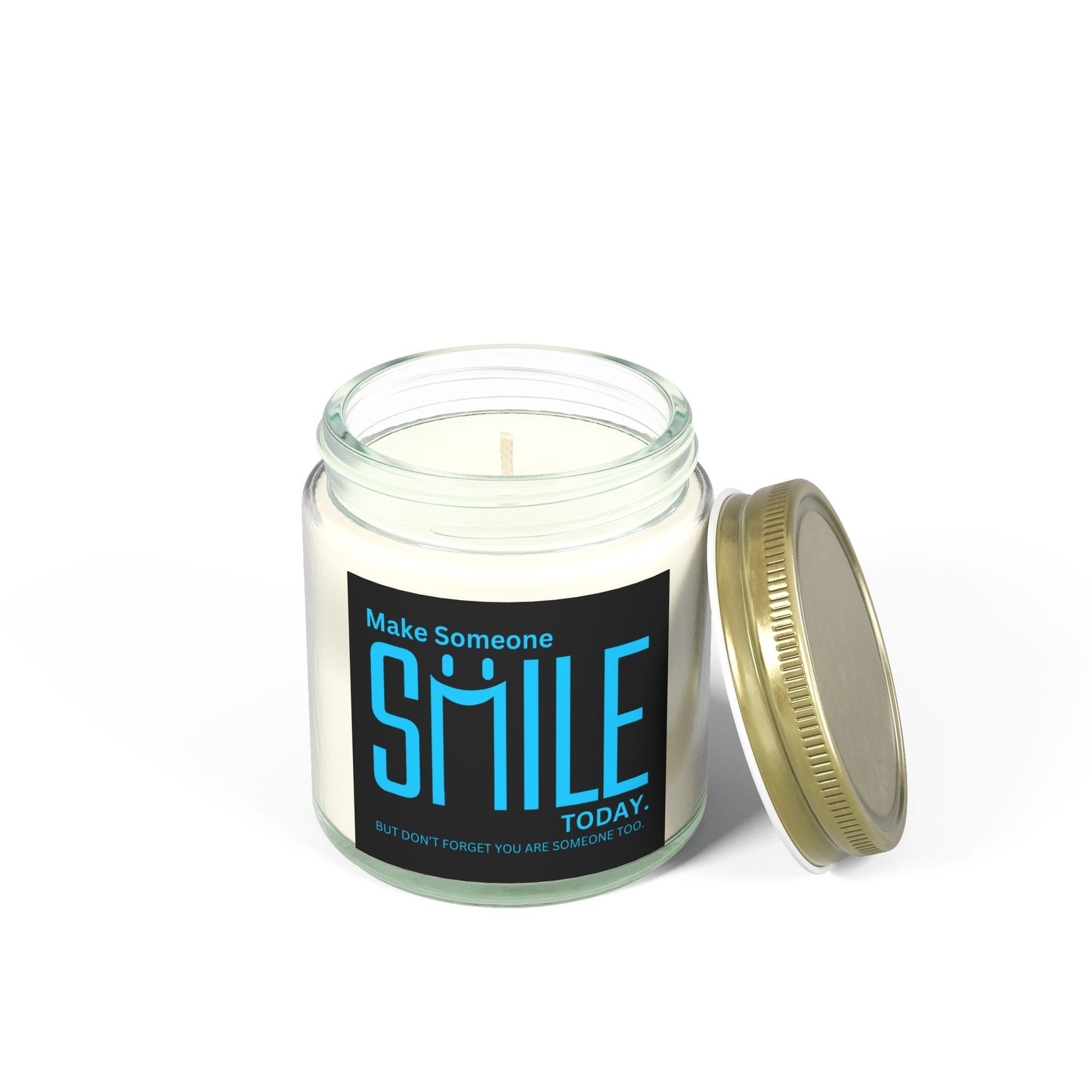 Make Someone Smile Today But Don’t Forget You Are Someone Too Scented Candles, Coconut Apricot Wax (4oz, 9oz)