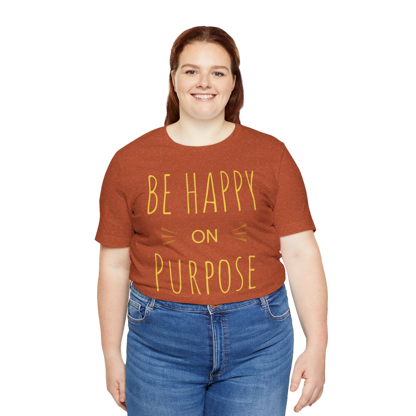 Be Happy On Purpose Unisex Jersey Short Sleeve Tee