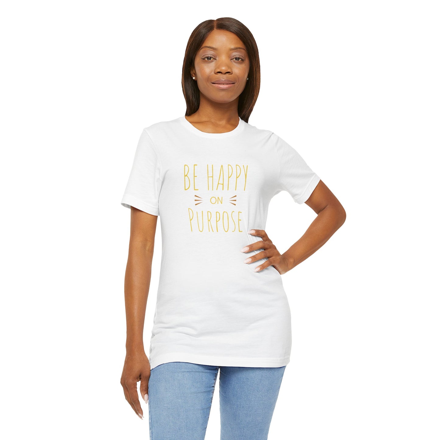 Be Happy On Purpose Unisex Jersey Short Sleeve Tee