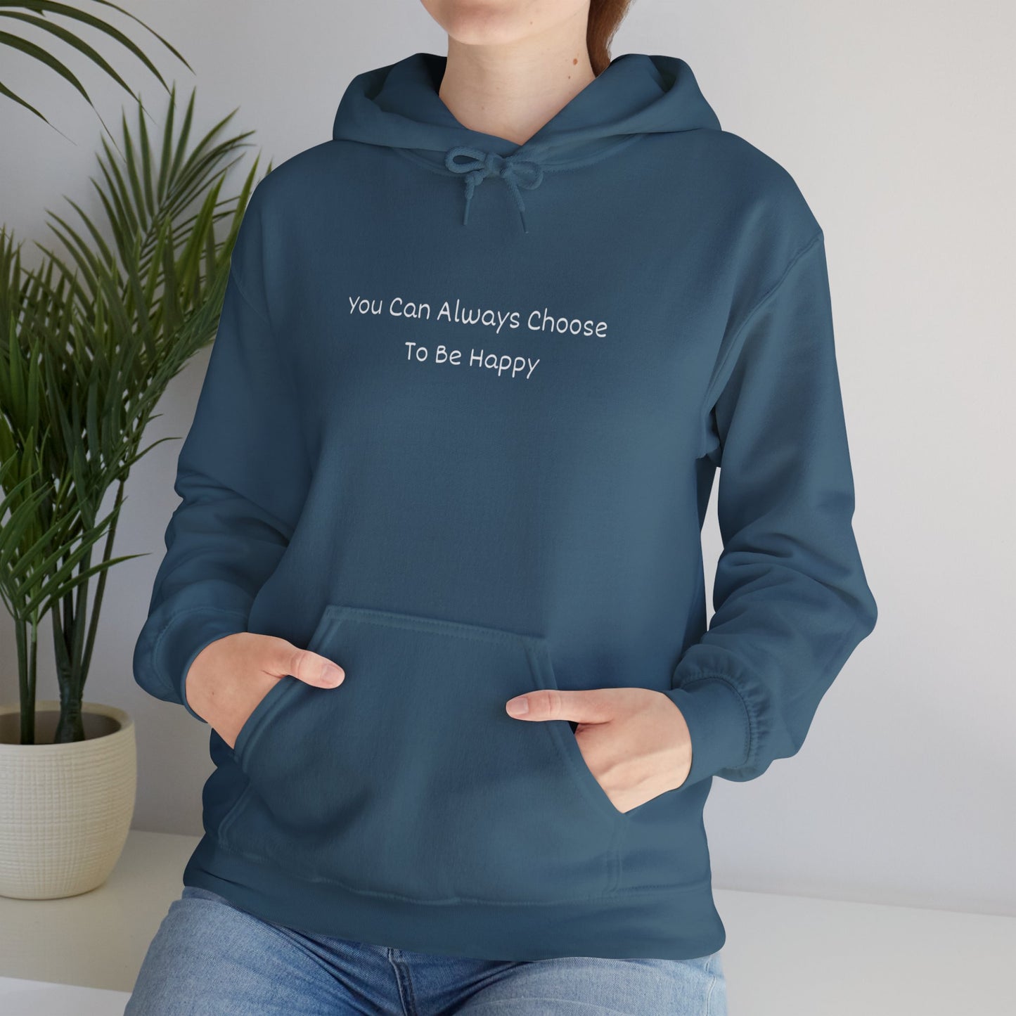 You Can Always Choose To Be Happy Unisex Heavy Blend™ Hooded Sweatshirt