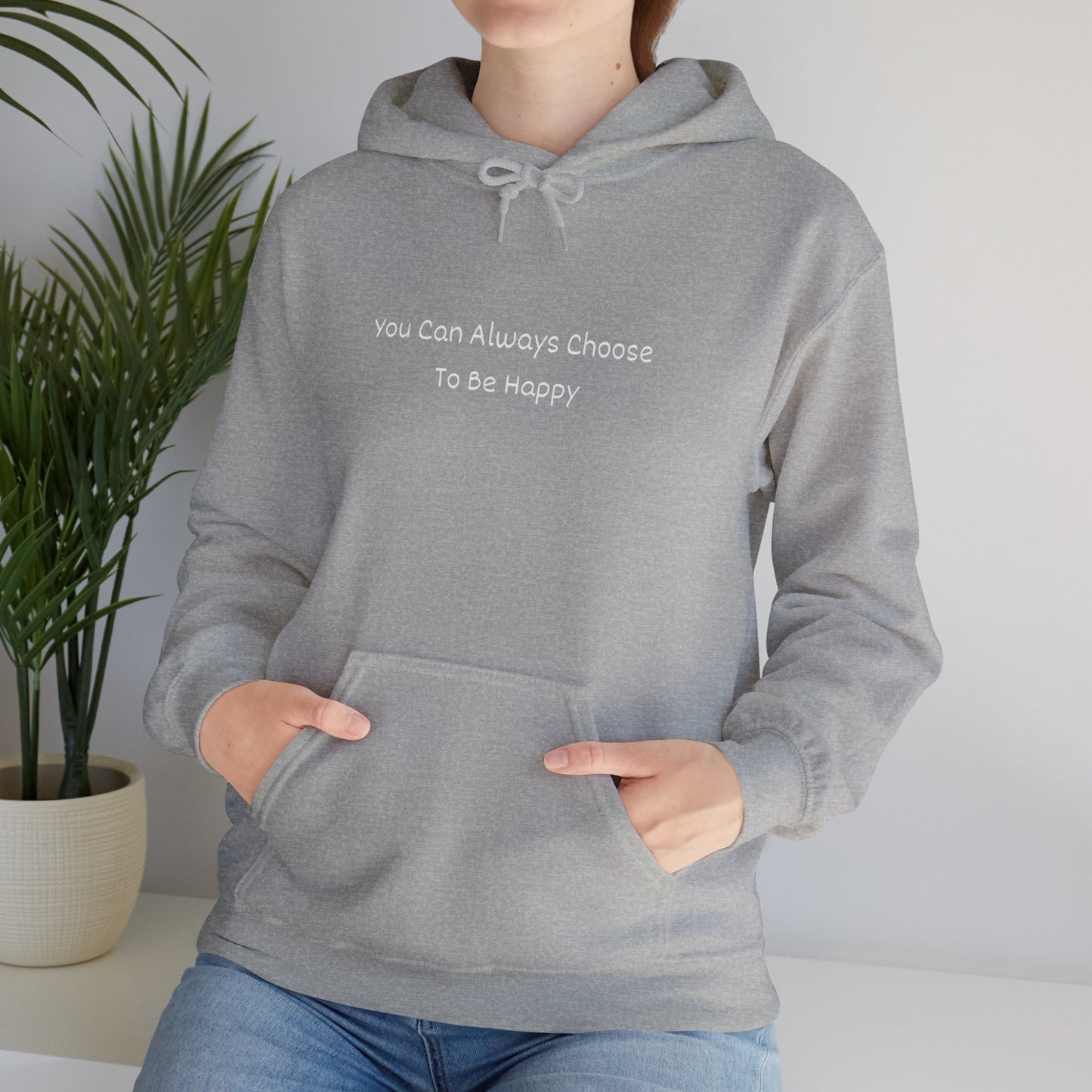 You Can Always Choose To Be Happy Unisex Heavy Blend™ Hooded Sweatshirt