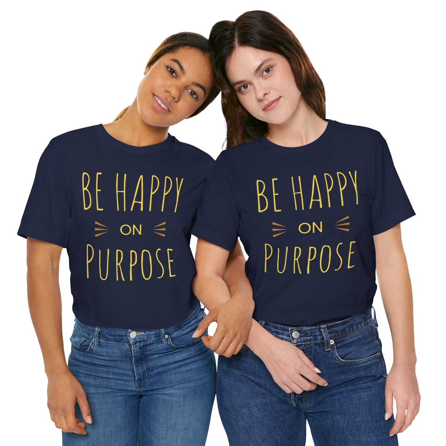 Be Happy On Purpose Unisex Jersey Short Sleeve Tee