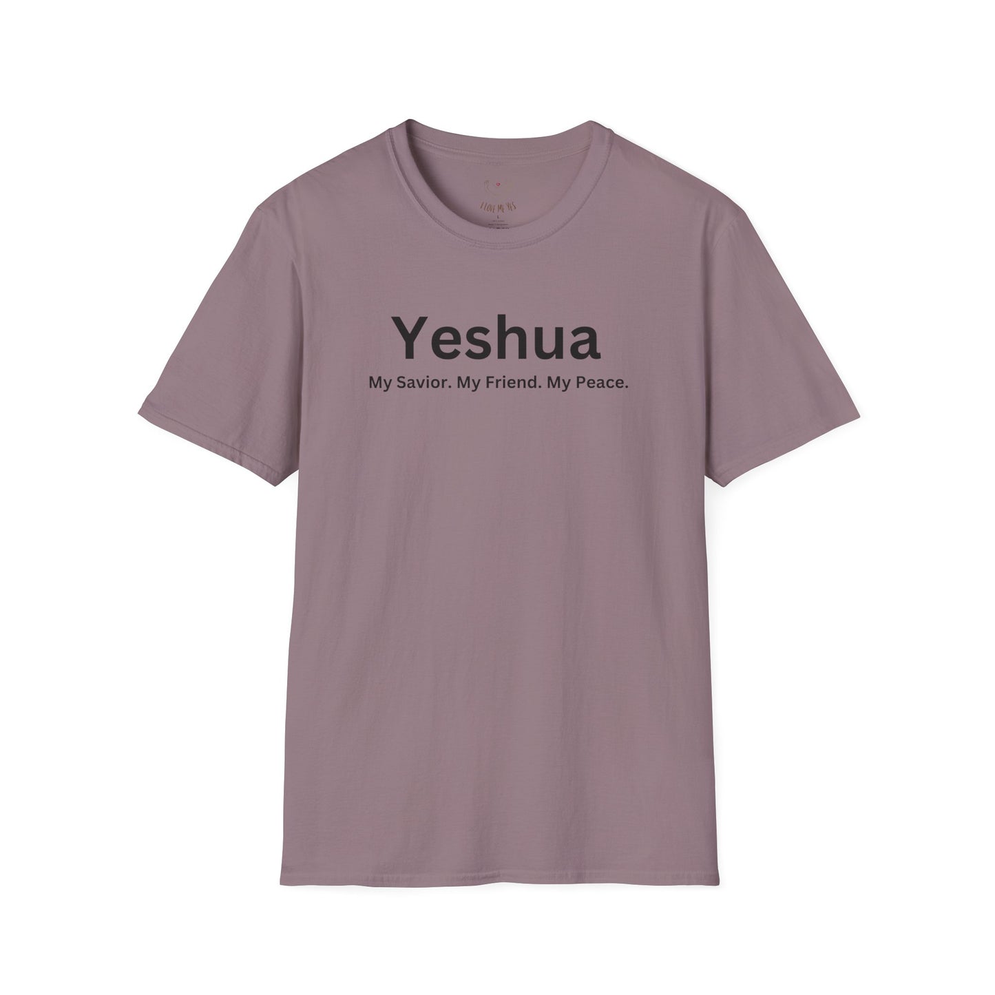 'Yeshua: My Savior. My Friend. My Peace.  Inspirational Unisex Softstyle T-Shirt