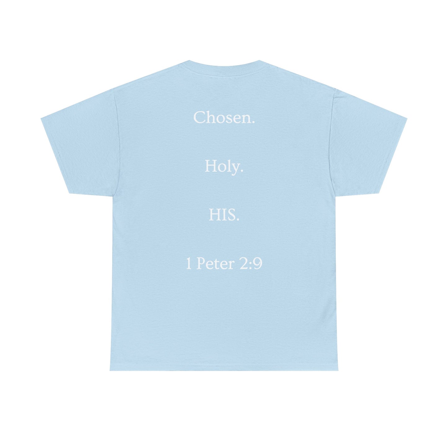 Chosen Christian T-Shirt — "CHOSEN." Front with 1 Peter 2:9 Back