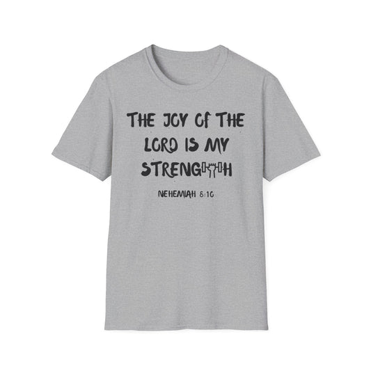 The Joy of the Lord is My Strength Unisex Softstyle T-Shirt