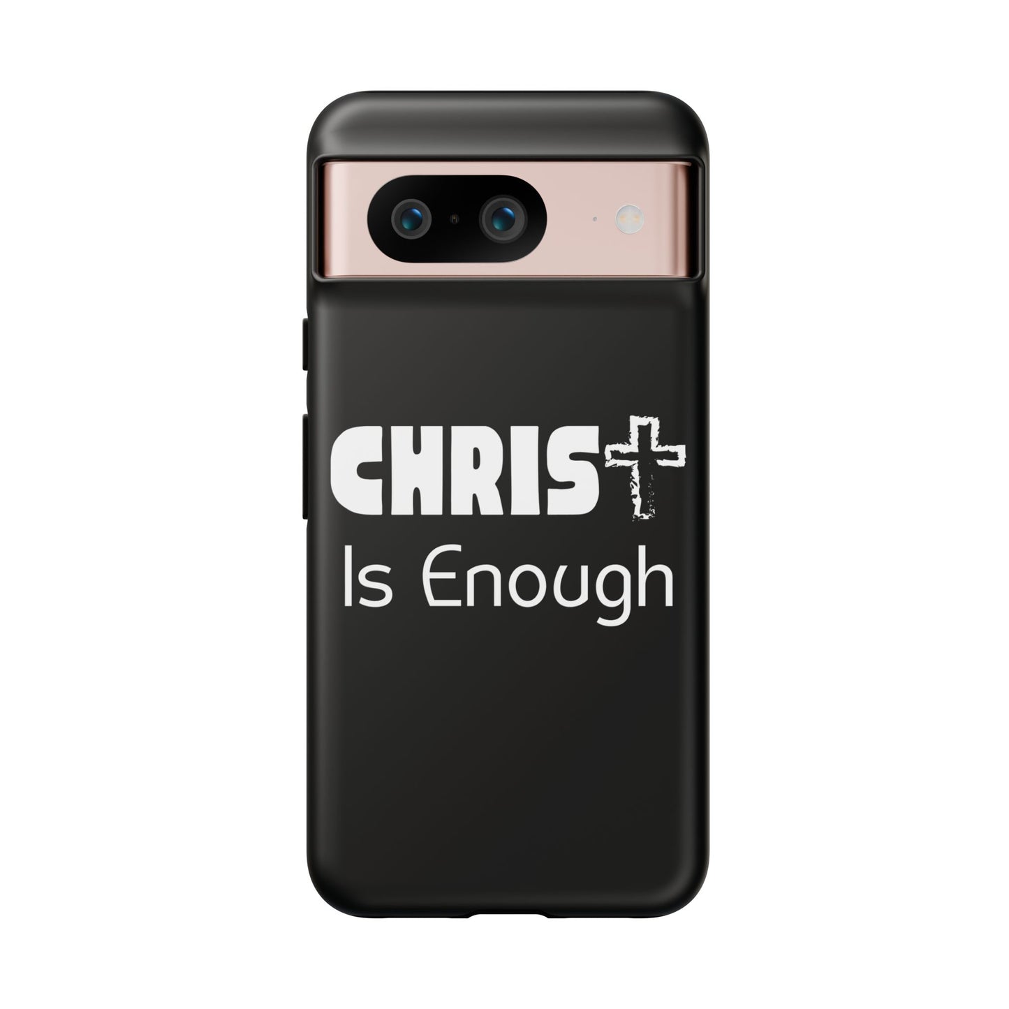 'CHRIST Is Enough' Inspirational Phone Case - Tough Cover for Faith-Loving Individuals