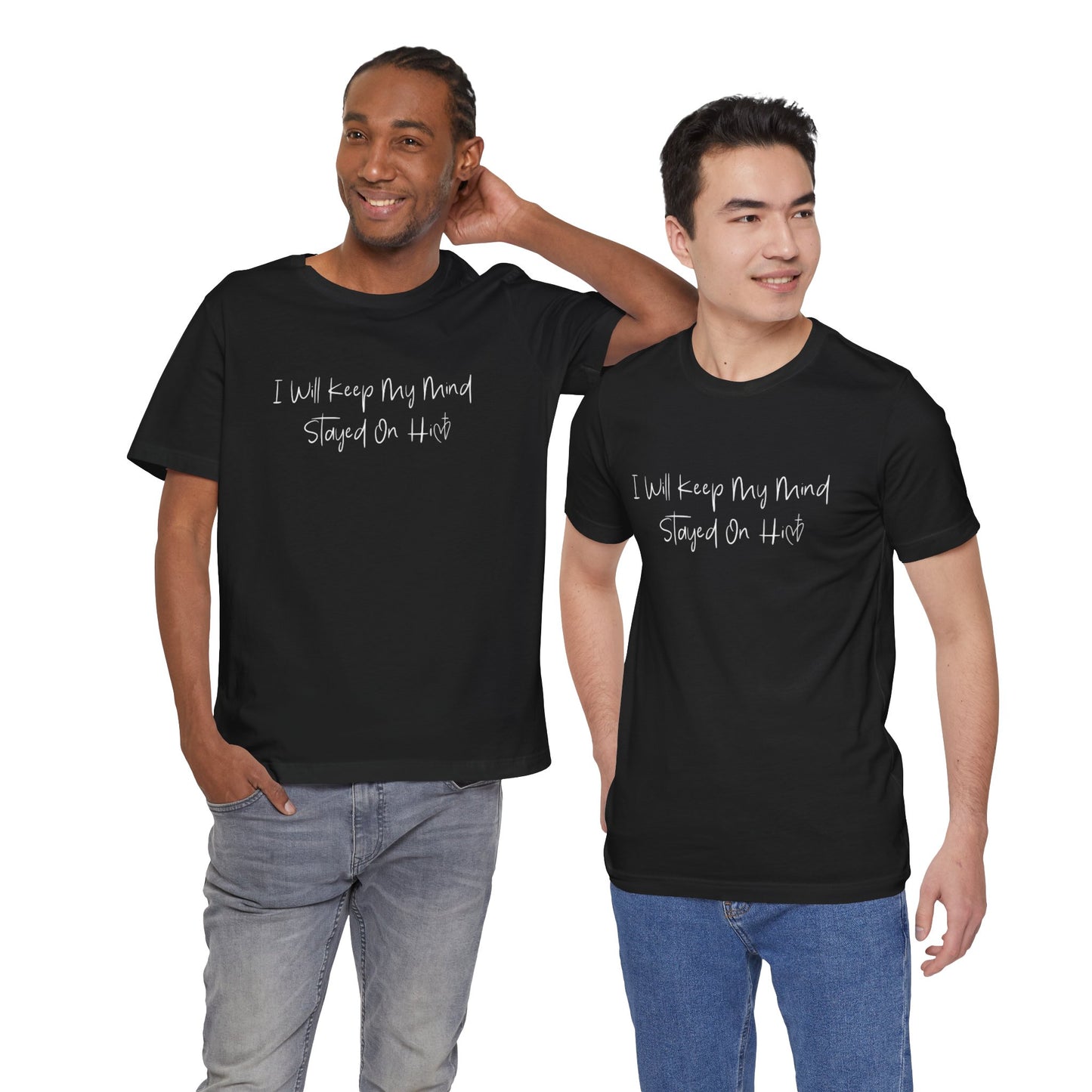 I Will Keep My Mind Stayed On Him Unisex Jersey Short Sleeve Tee