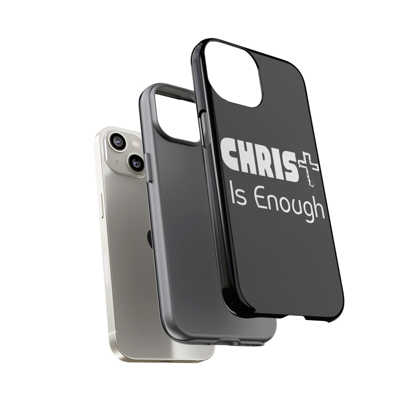 'CHRIST Is Enough' Inspirational Phone Case - Tough Cover for Faith-Loving Individuals