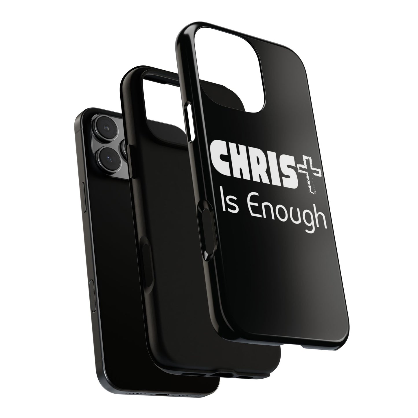 'CHRIST Is Enough' Inspirational Phone Case - Tough Cover for Faith-Loving Individuals