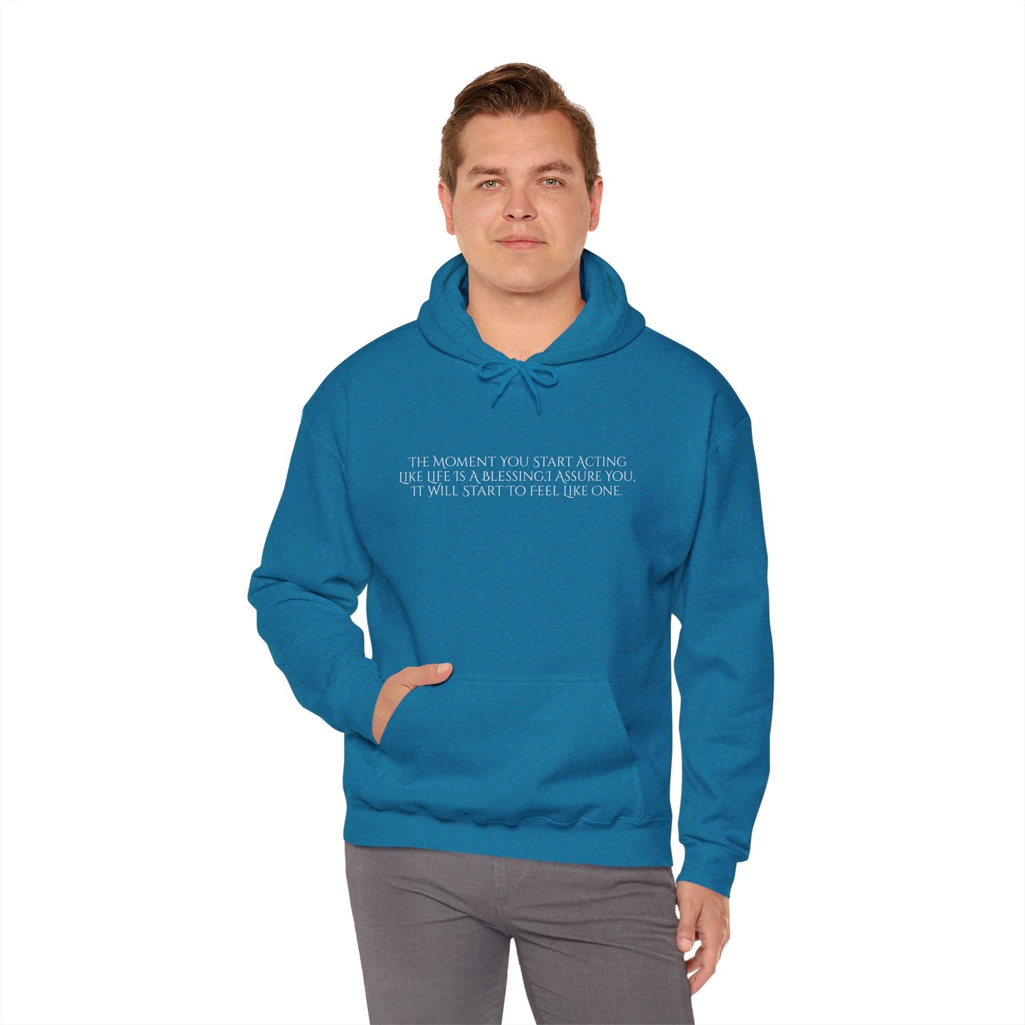 The Moment You Start Acting Like Life Is A Blessing Unisex Heavy Blend™ Hooded Sweatshirt