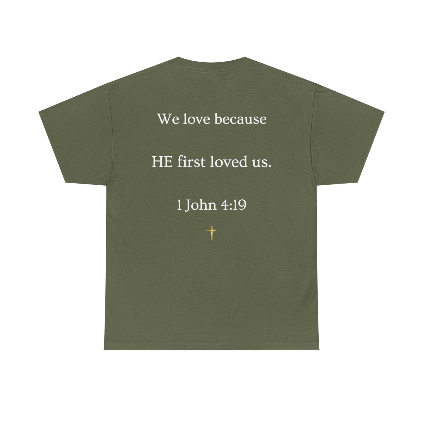 "He Loved Me First" Christian Tee — Cotton Shirt (1 John 4:19)