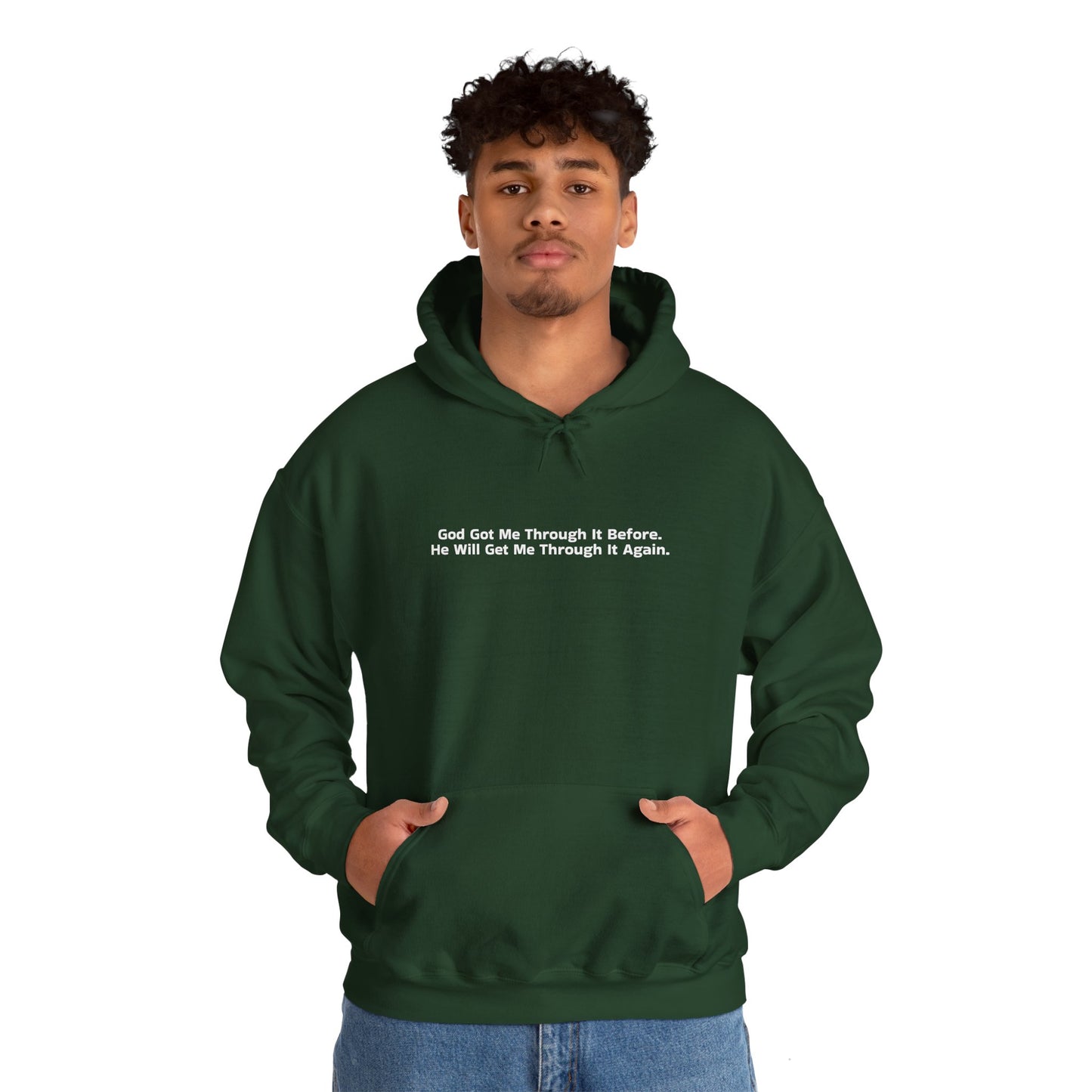 God Got Me Through It Before He Will Get Me Through It Again Unisex Heavy Blend™ Hooded Sweatshirt