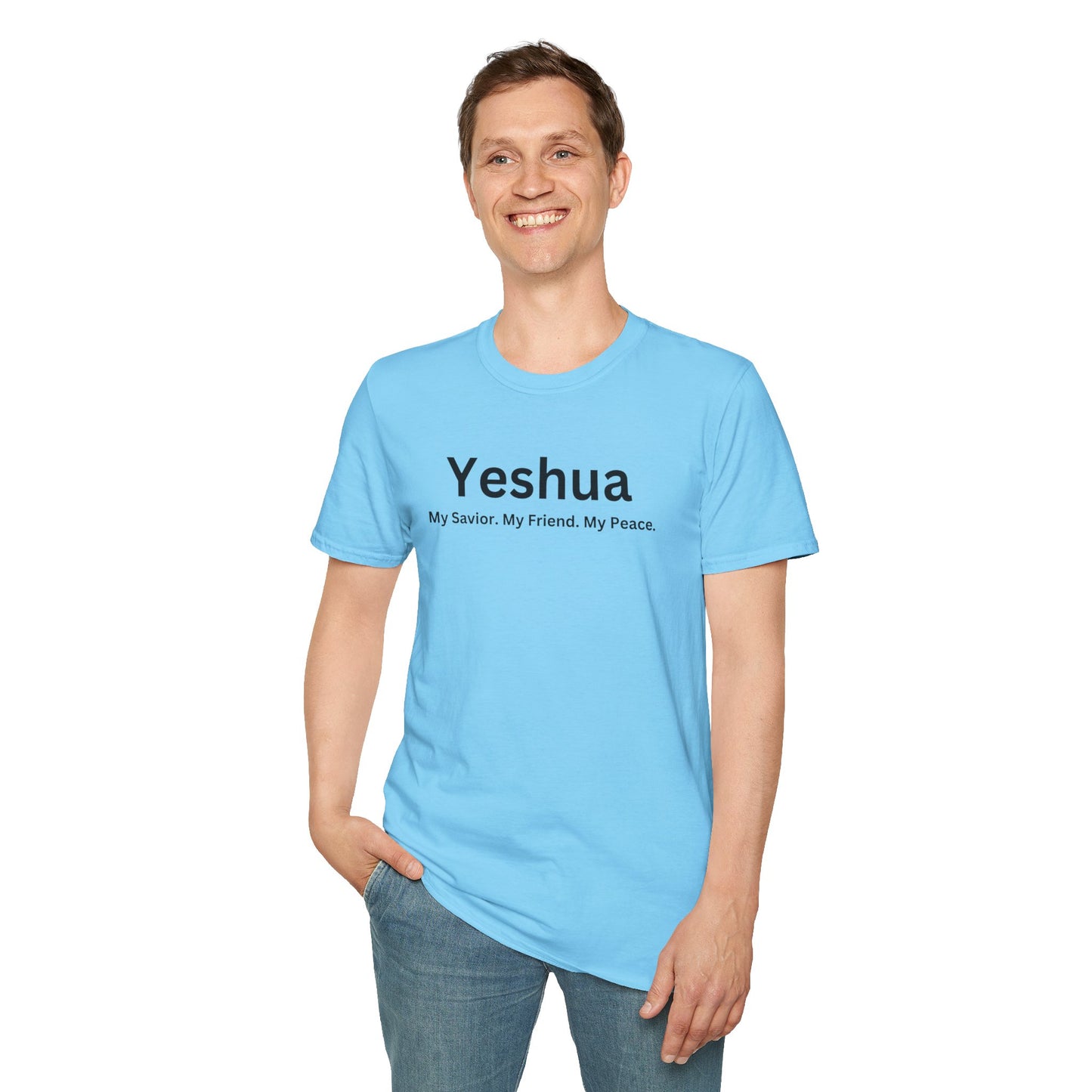 'Yeshua: My Savior. My Friend. My Peace.  Inspirational Unisex Softstyle T-Shirt