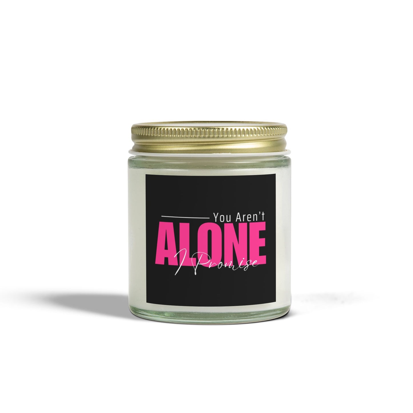 You Aren't Alone I Promise Scented Candles, Coconut Apricot Wax (4oz, 9oz)