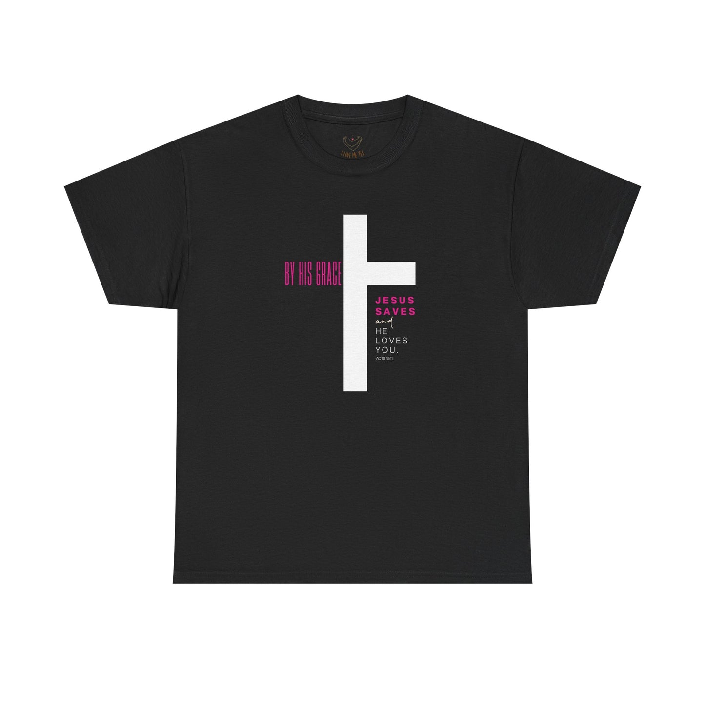 By His Grace Jesus Saves - Christian Faith Unisex Heavy Cotton Tee