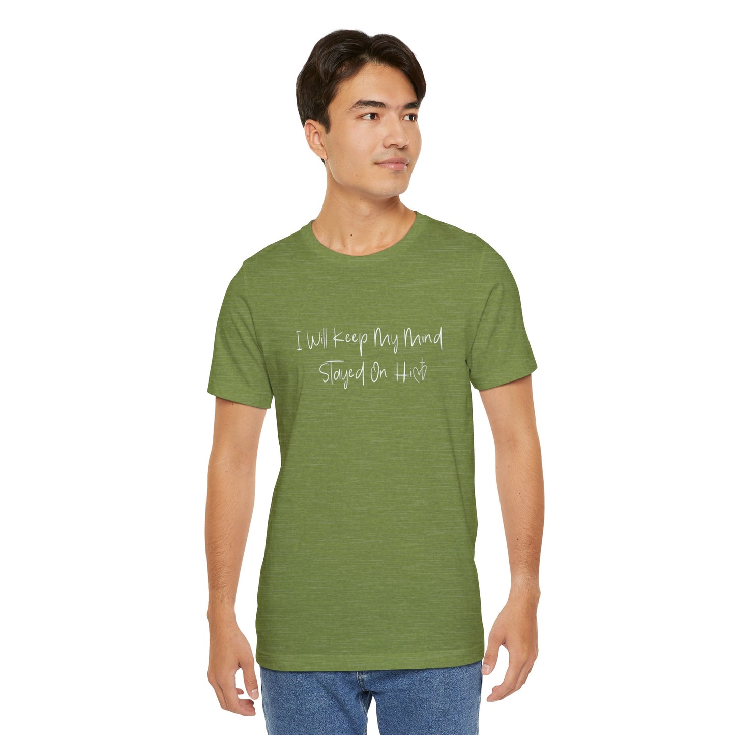 I Will Keep My Mind Stayed On Him Unisex Jersey Short Sleeve Tee